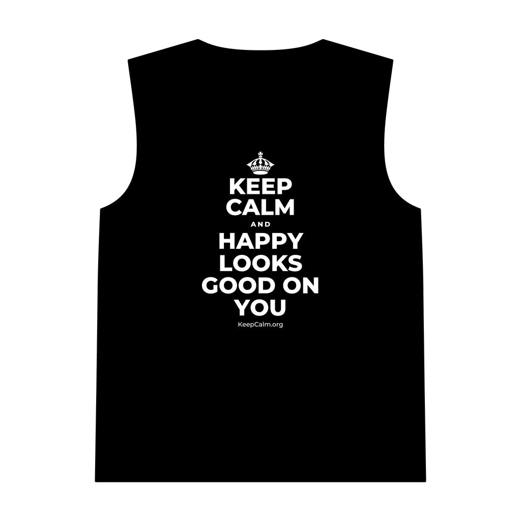 KEEP CALM AND HAPPY LOOKS GOOD ON YOU Tank Top
