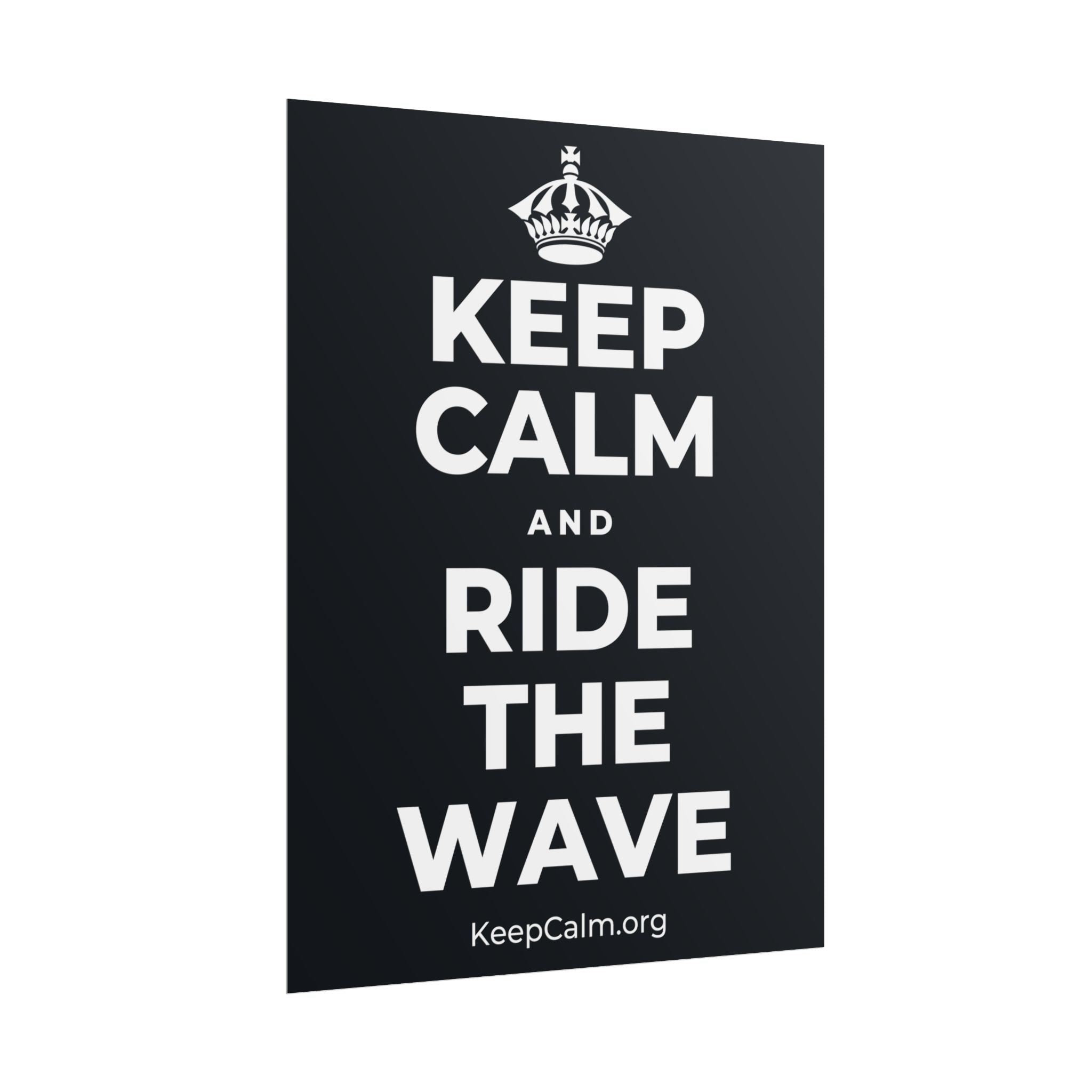 KEEP CALM AND RIDE THE WAVE Poster (Dark)