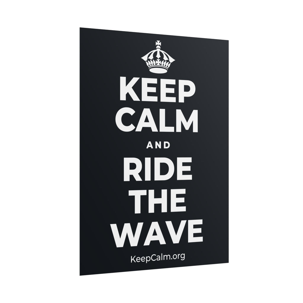 KEEP CALM AND RIDE THE WAVE Poster (Dark)