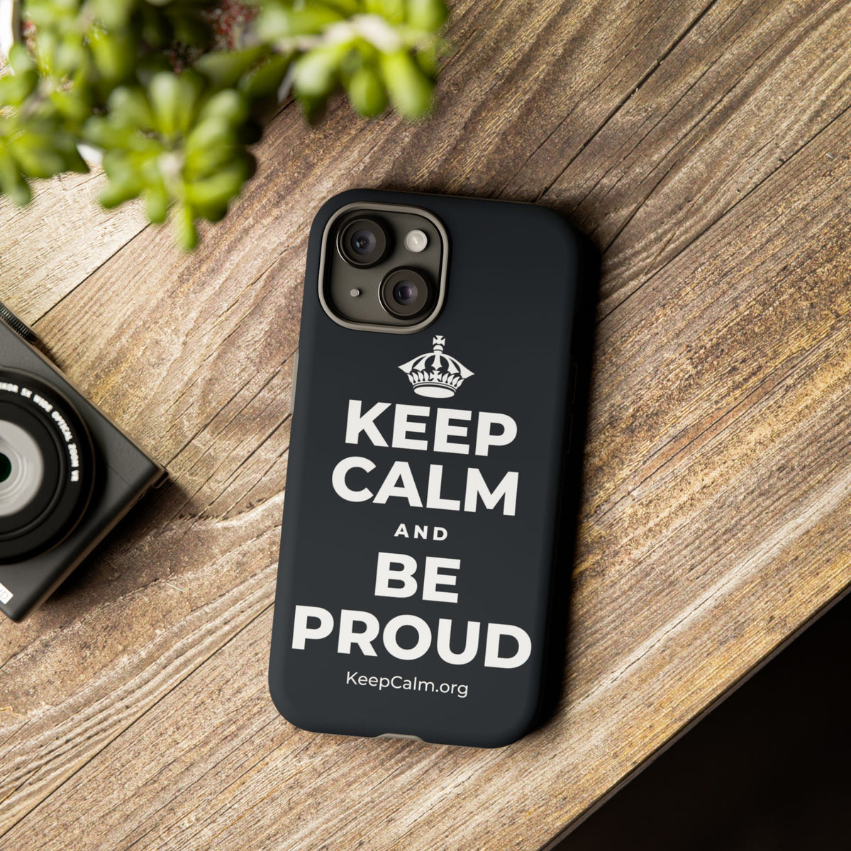 KEEP CALM AND BE PROUD Phone Case (Dark)