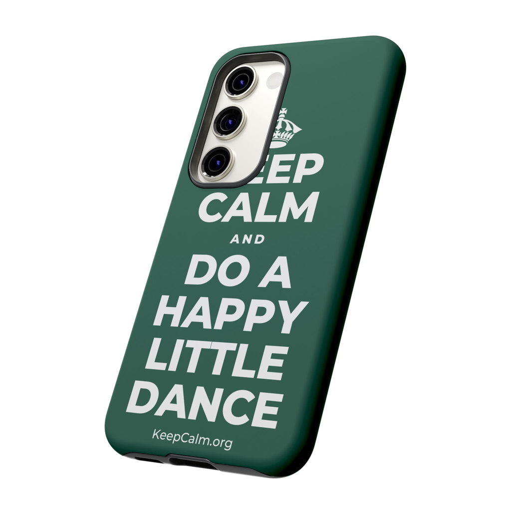 KEEP CALM AND DO A HAPPY LITTLE DANCE Phone Case