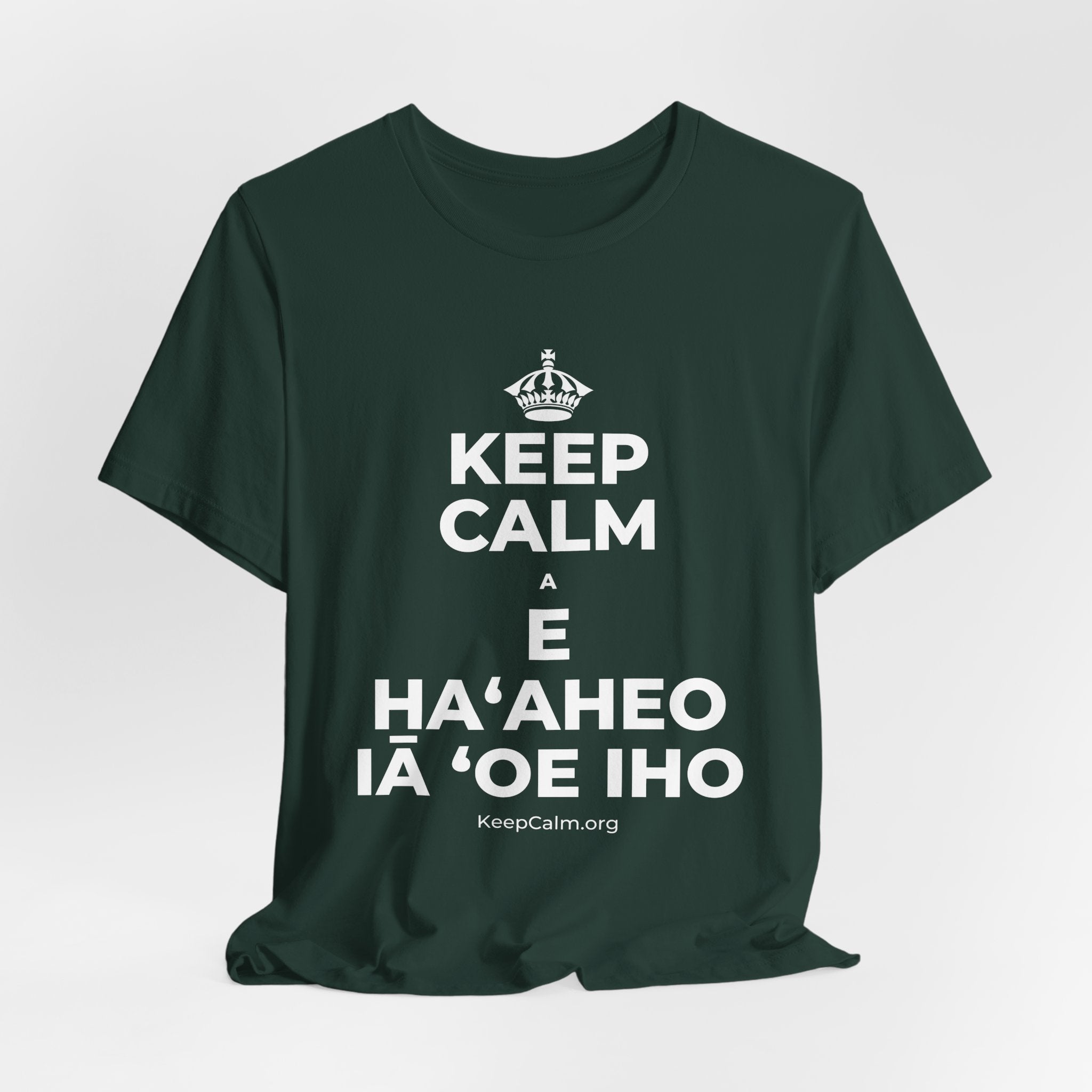 KEEP CALM A E HAʻAHEO IĀ ʻOE IHO T-Shirt (White–Asphalt)