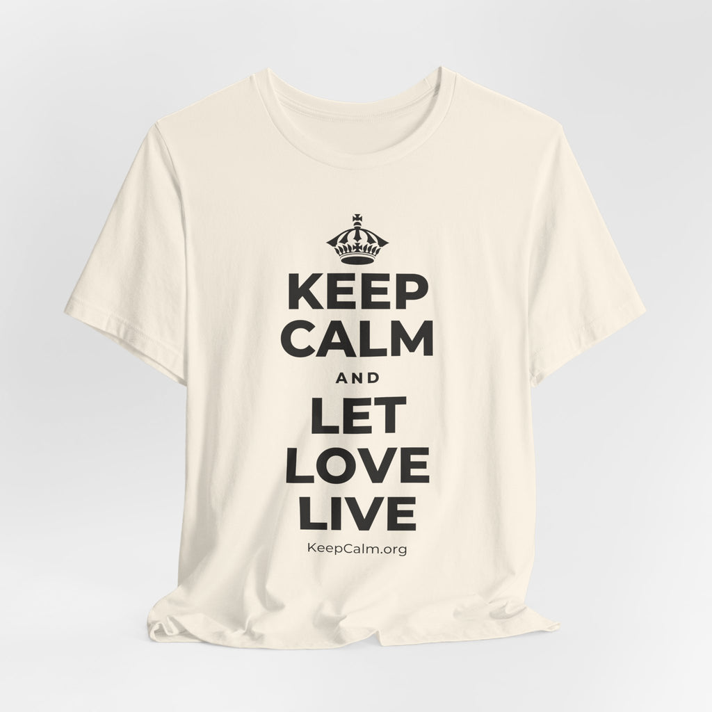 KEEP CALM AND LET LOVE LIVE T-Shirt (White–Asphalt)