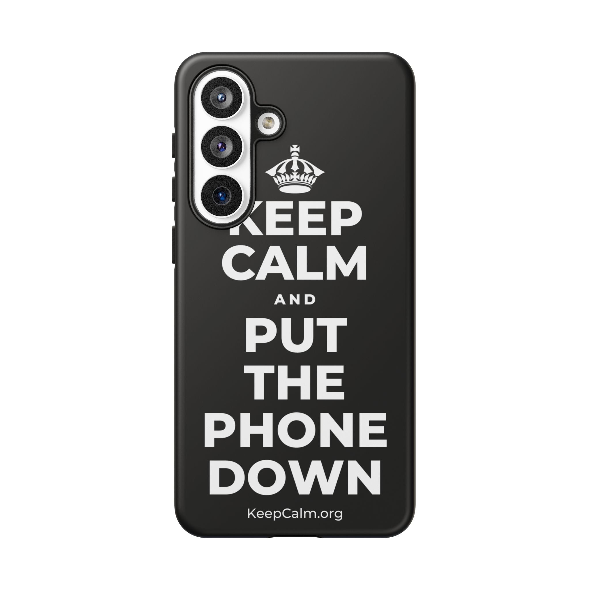 KEEP CALM AND PUT THE PHONE DOWN Phone Case