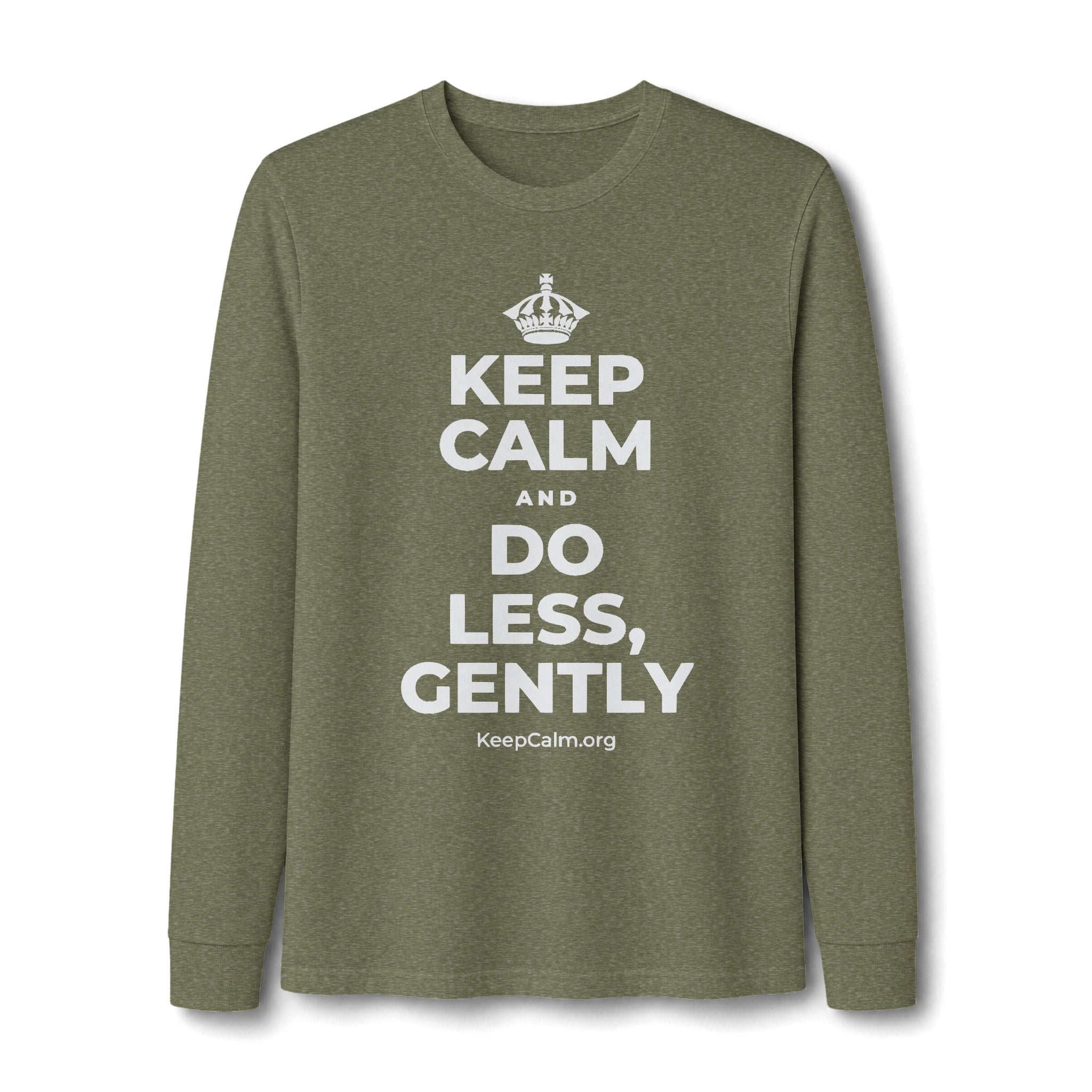 KEEP CALM AND DO LESS, GENTLY Long Sleeve Tee