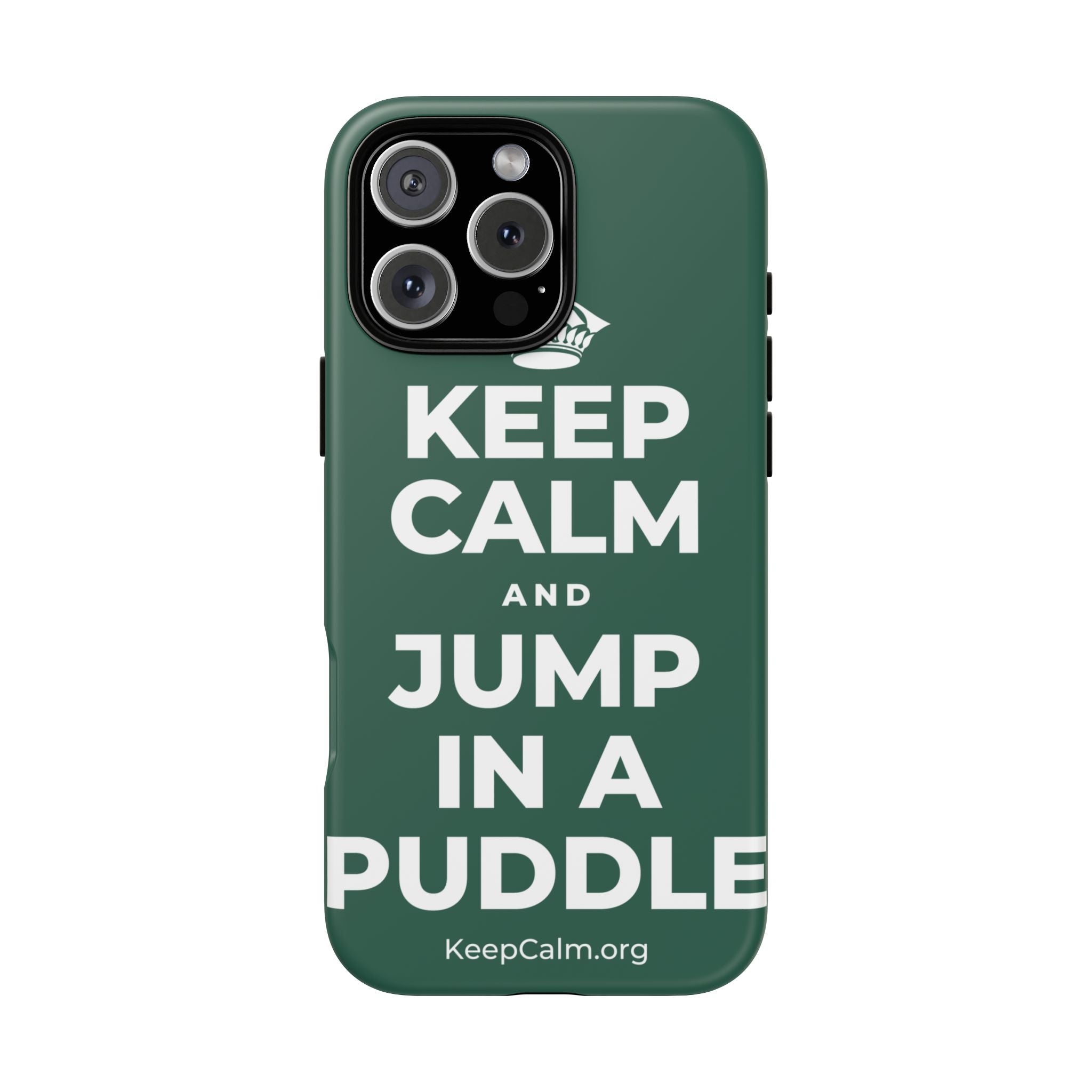 KEEP CALM AND JUMP IN A PUDDLE Phone Case