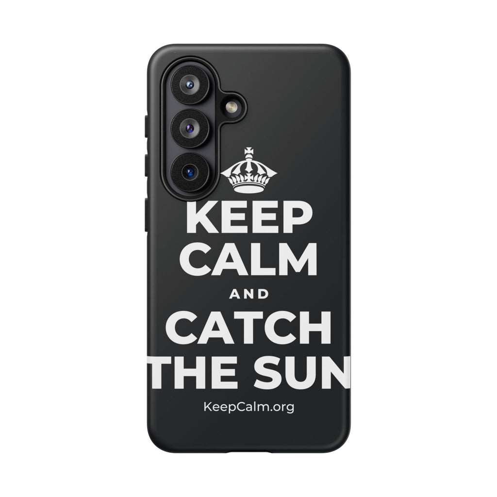 KEEP CALM AND CATCH THE SUN Phone Case (Dark)