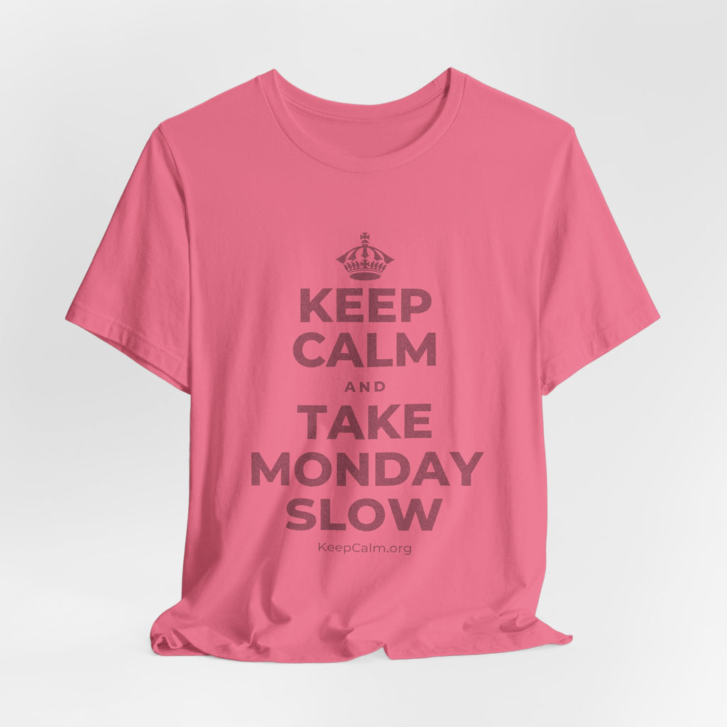 KEEP CALM AND TAKE MONDAY SLOW T-Shirt (Military Green–Autumn)