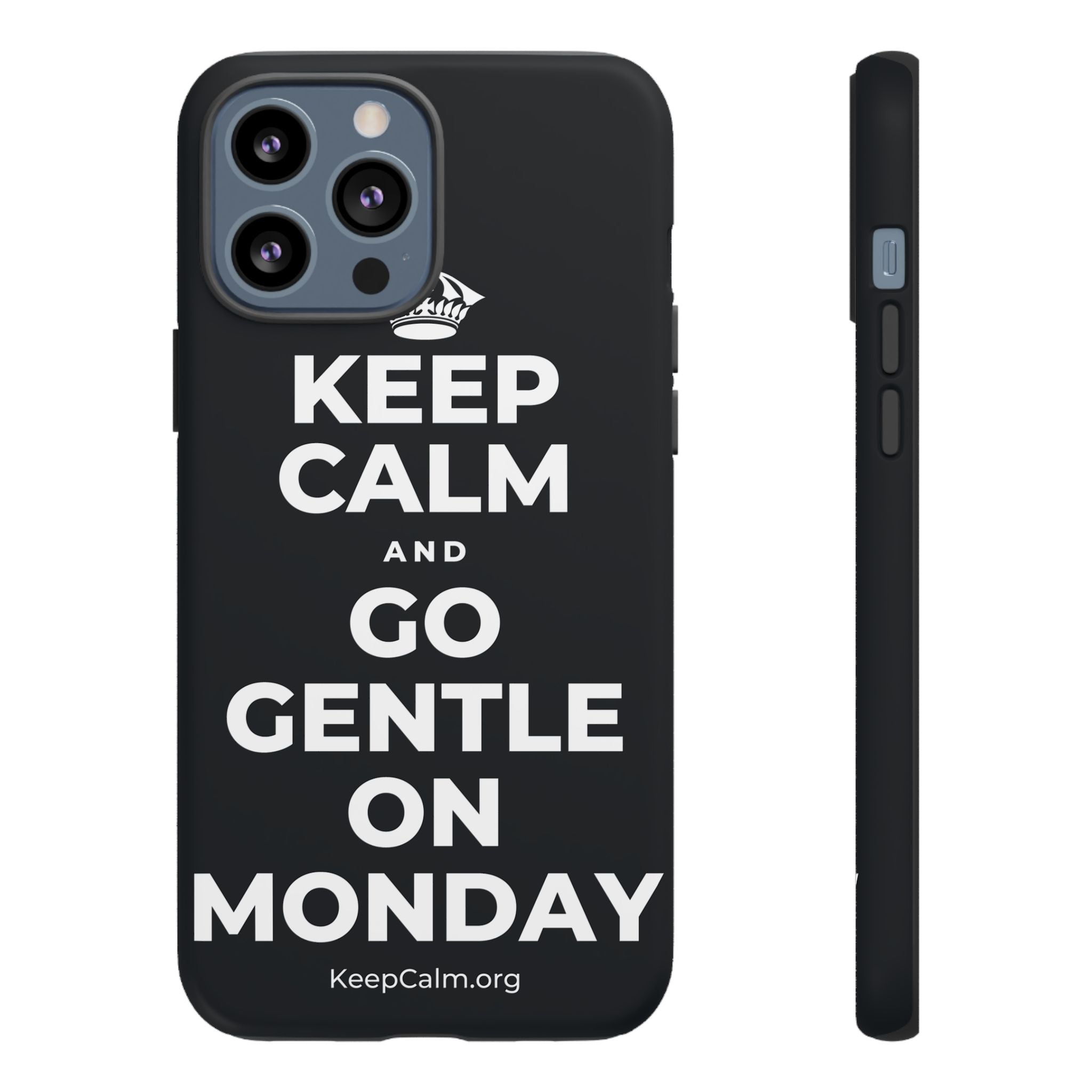 KEEP CALM AND GO GENTLE ON MONDAY Phone Case (Dark)