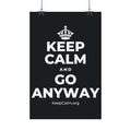 KEEP CALM AND GO ANYWAY Satin Poster (Dark)
