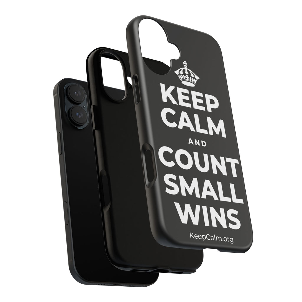 KEEP CALM AND COUNT SMALL WINS Phone Case