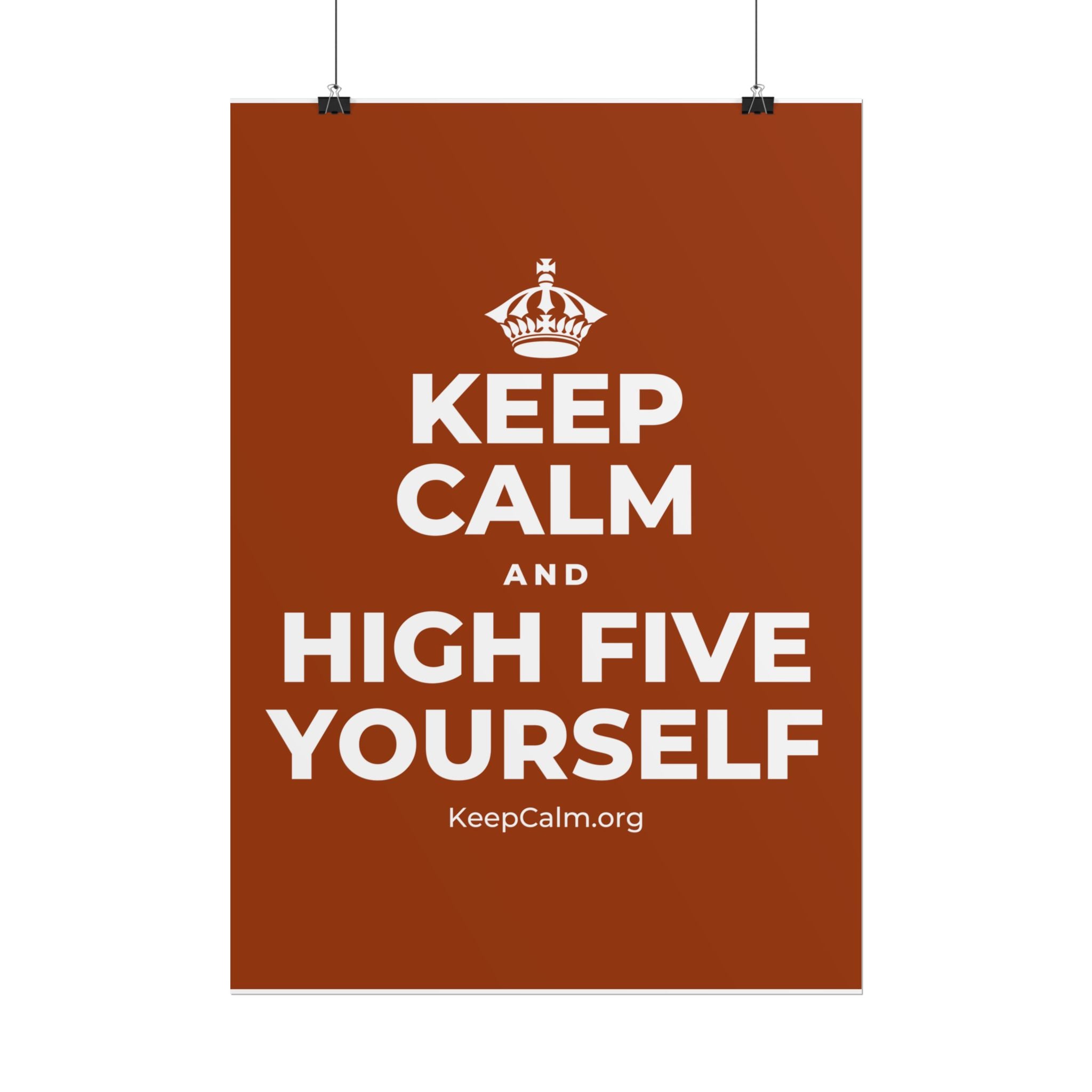 KEEP CALM AND HIGH FIVE YOURSELF Poster