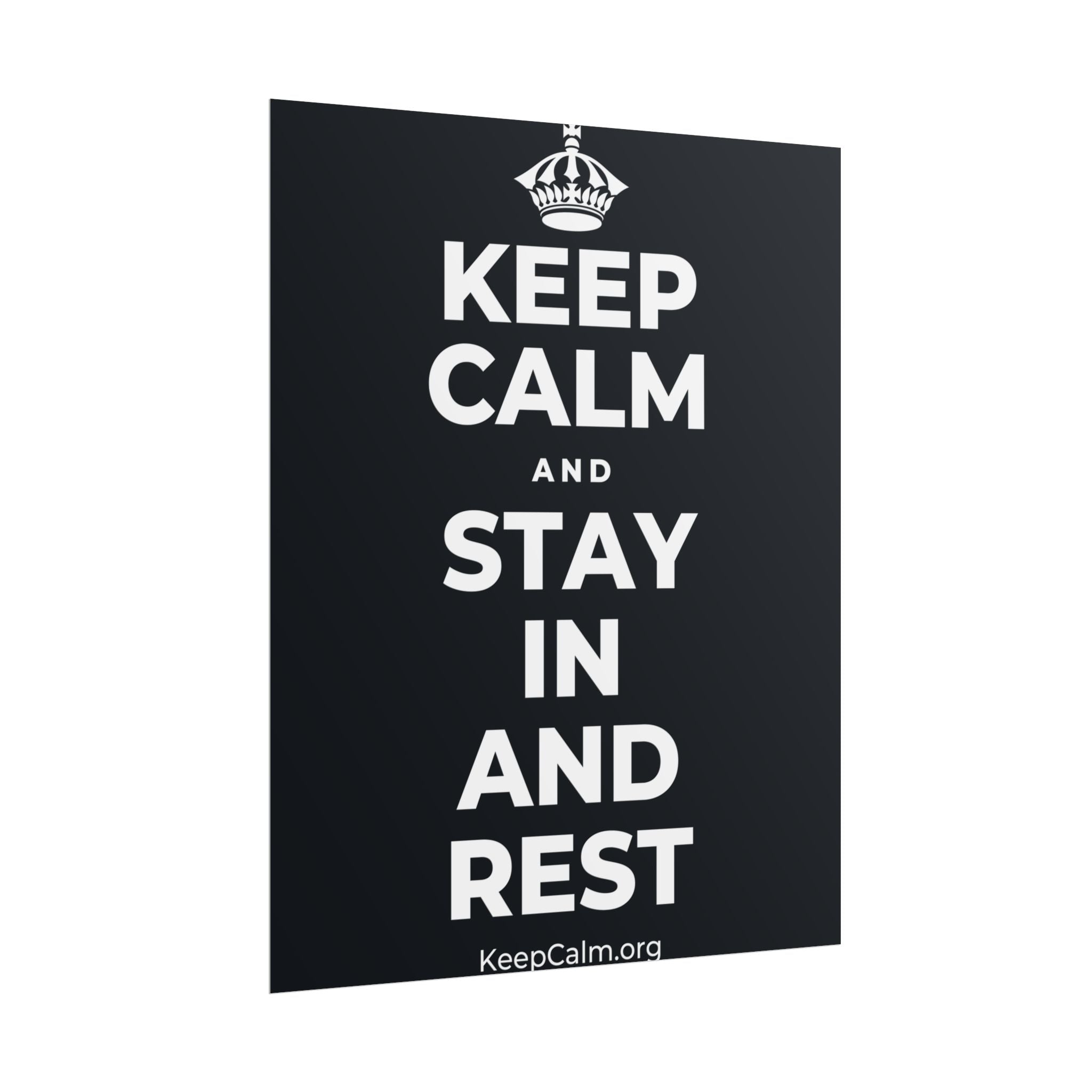 KEEP CALM AND STAY IN AND REST Poster (Dark)