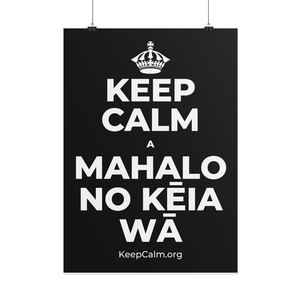 KEEP CALM A MAHALO NO KĒIA WĀ Poster