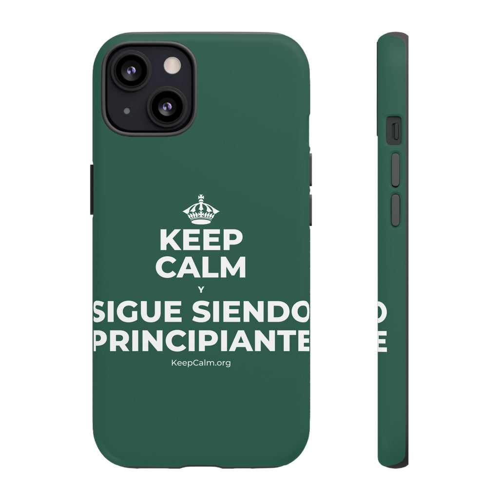 KEEP CALM Y SIGUE SIENDO PRINCIPIANTE Phone Case