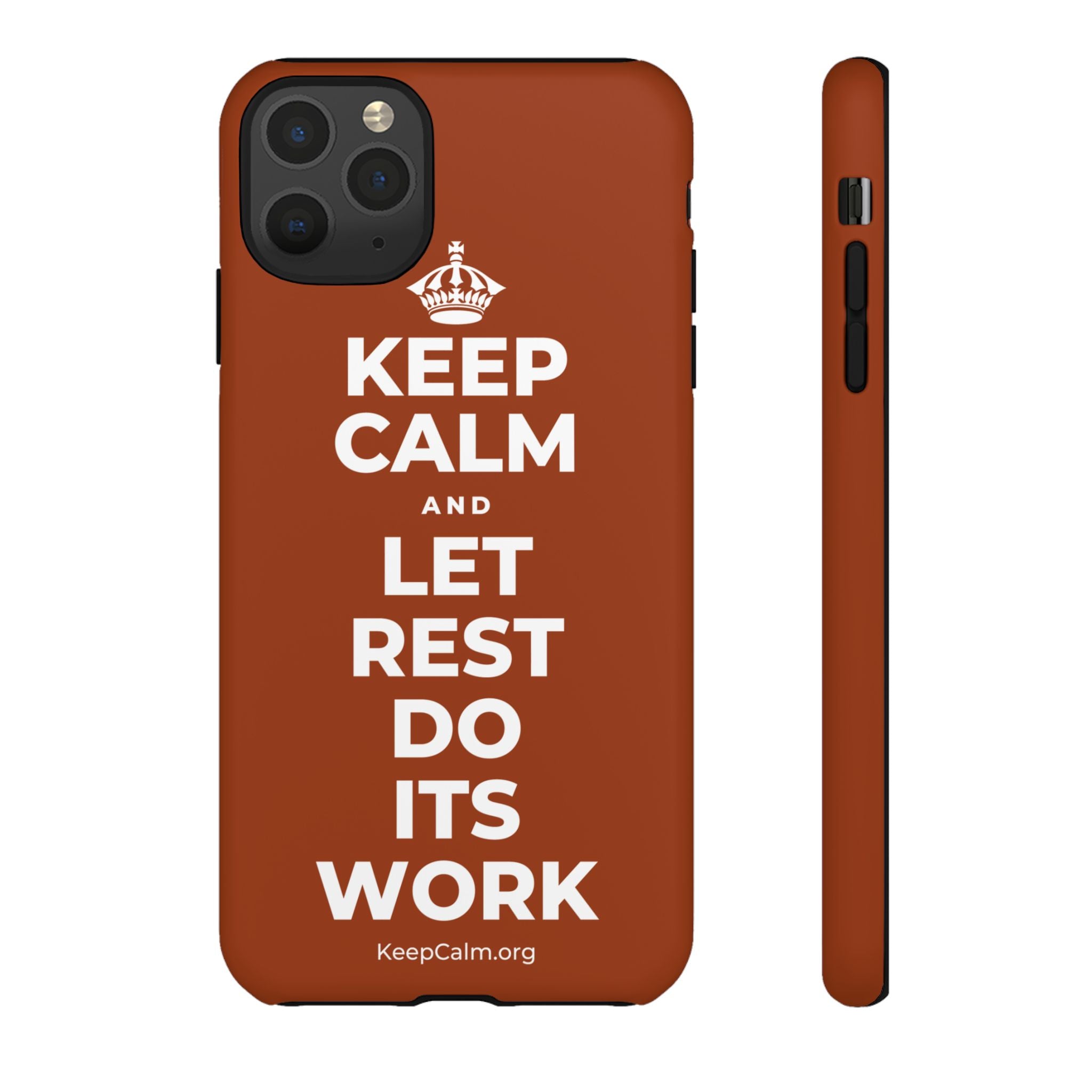 KEEP CALM AND LET REST DO ITS WORK Phone Case