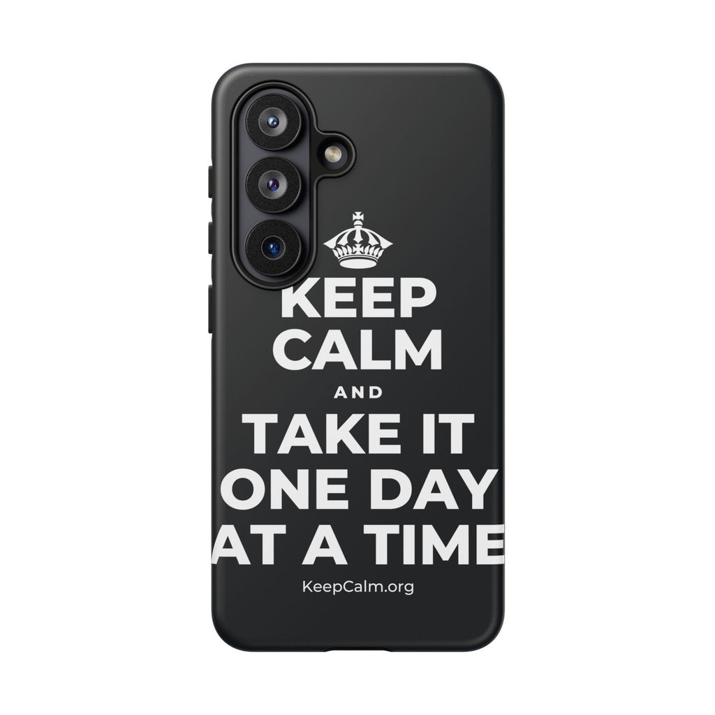 KEEP CALM AND TAKE IT ONE DAY AT A TIME Phone Case (Dark)