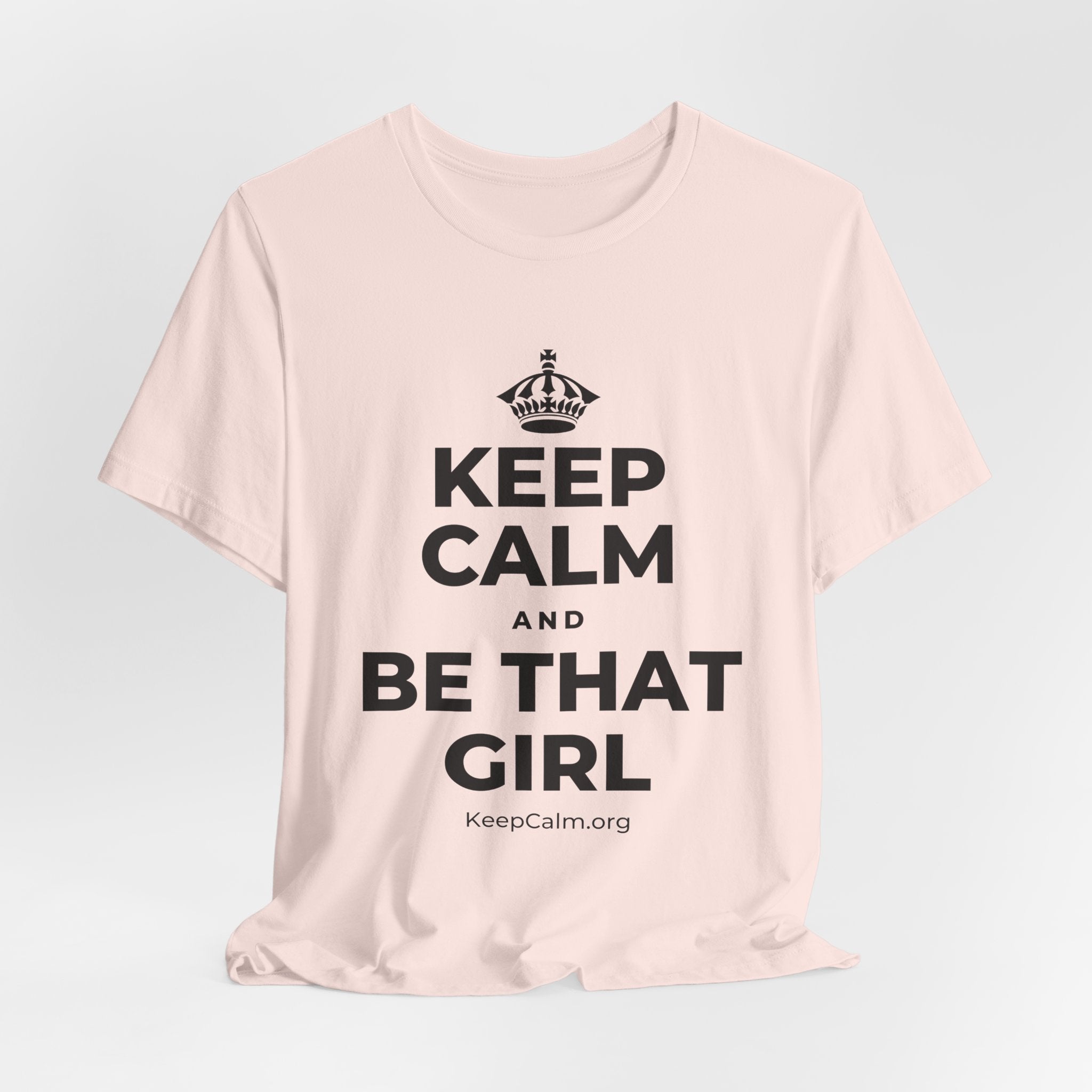 KEEP CALM AND BE THAT GIRL T-Shirt (Soft Cream–Heather Mauve)