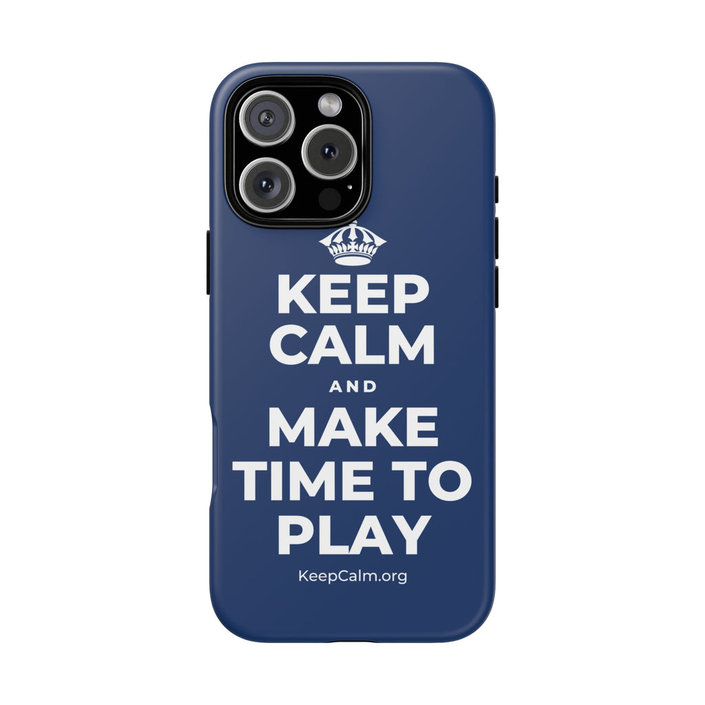 KEEP CALM AND MAKE TIME TO PLAY Phone Case