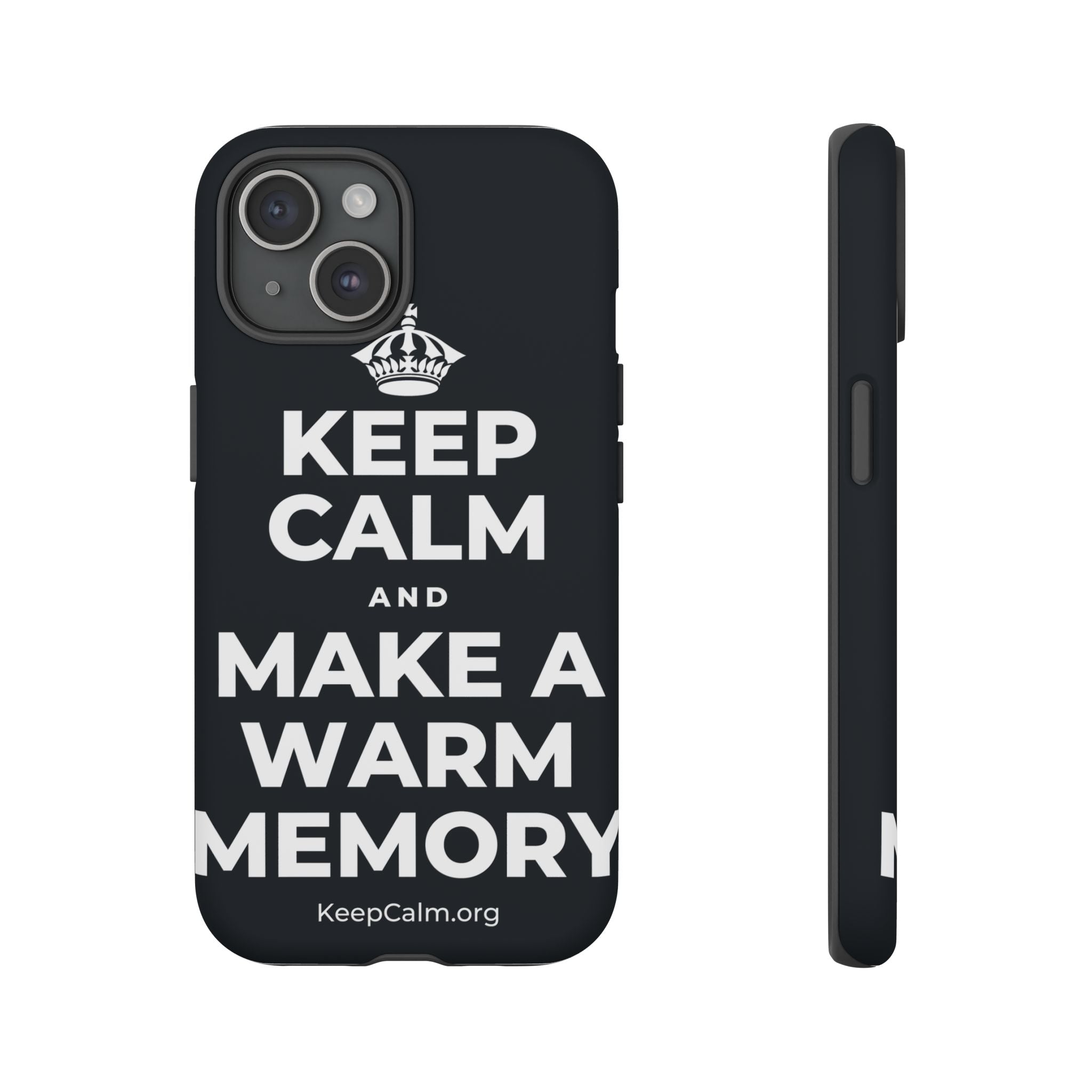 KEEP CALM AND MAKE A WARM MEMORY Phone Case (Dark)