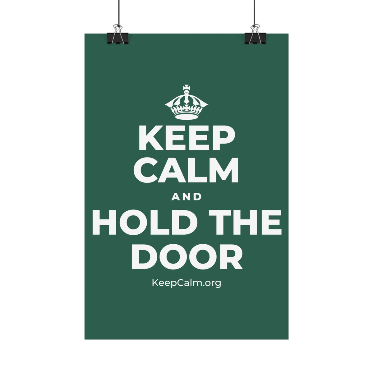 KEEP CALM AND HOLD THE DOOR Satin Poster
