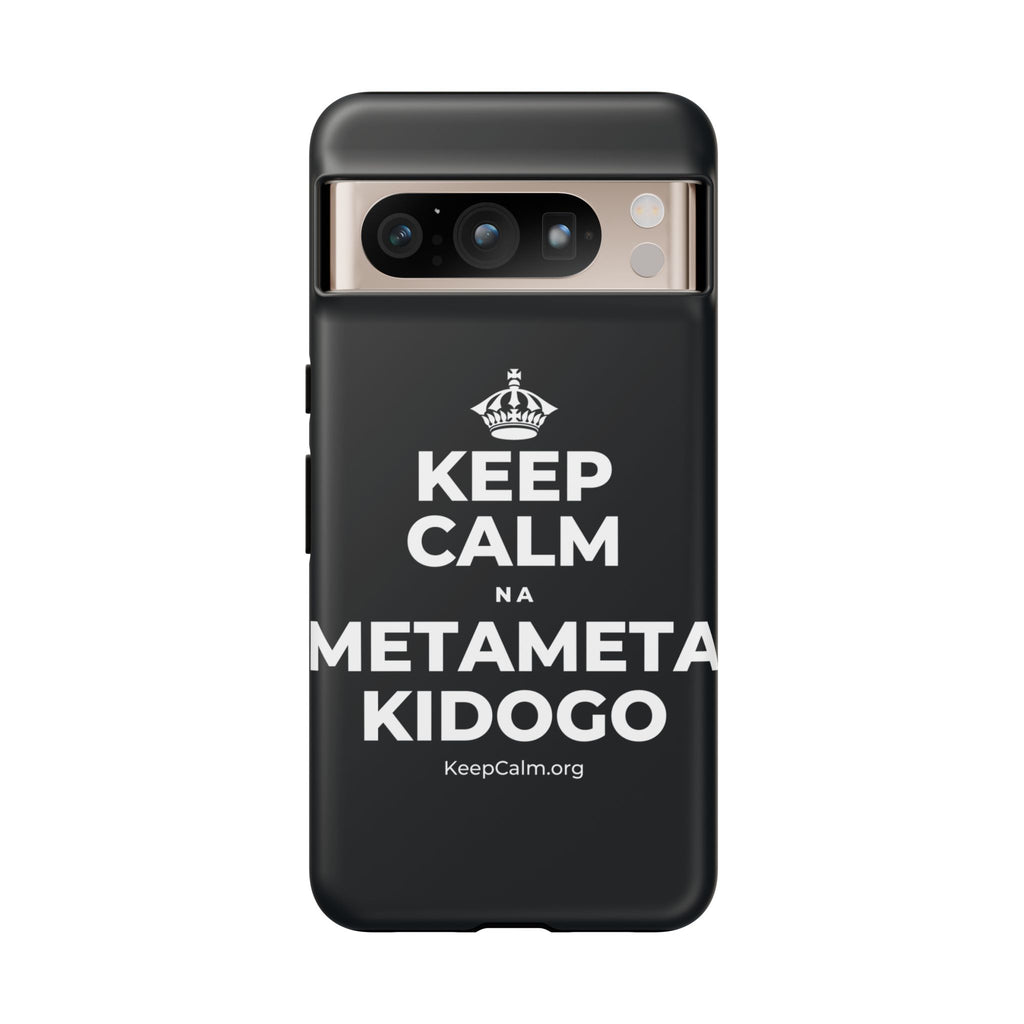 KEEP CALM NA METAMETA KIDOGO Phone Case (Dark)