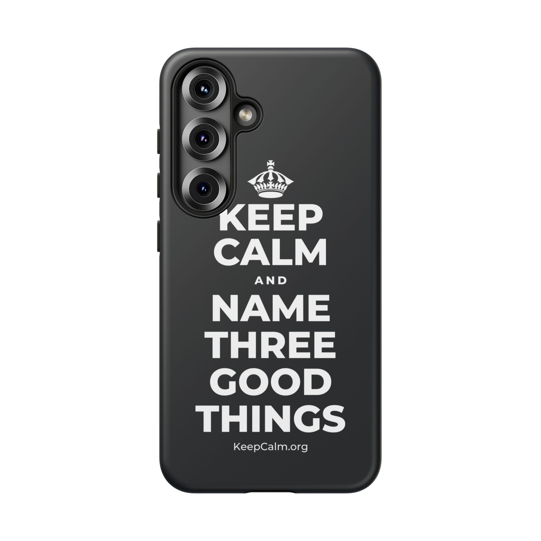 KEEP CALM AND NAME THREE GOOD THINGS Phone Case (Dark)