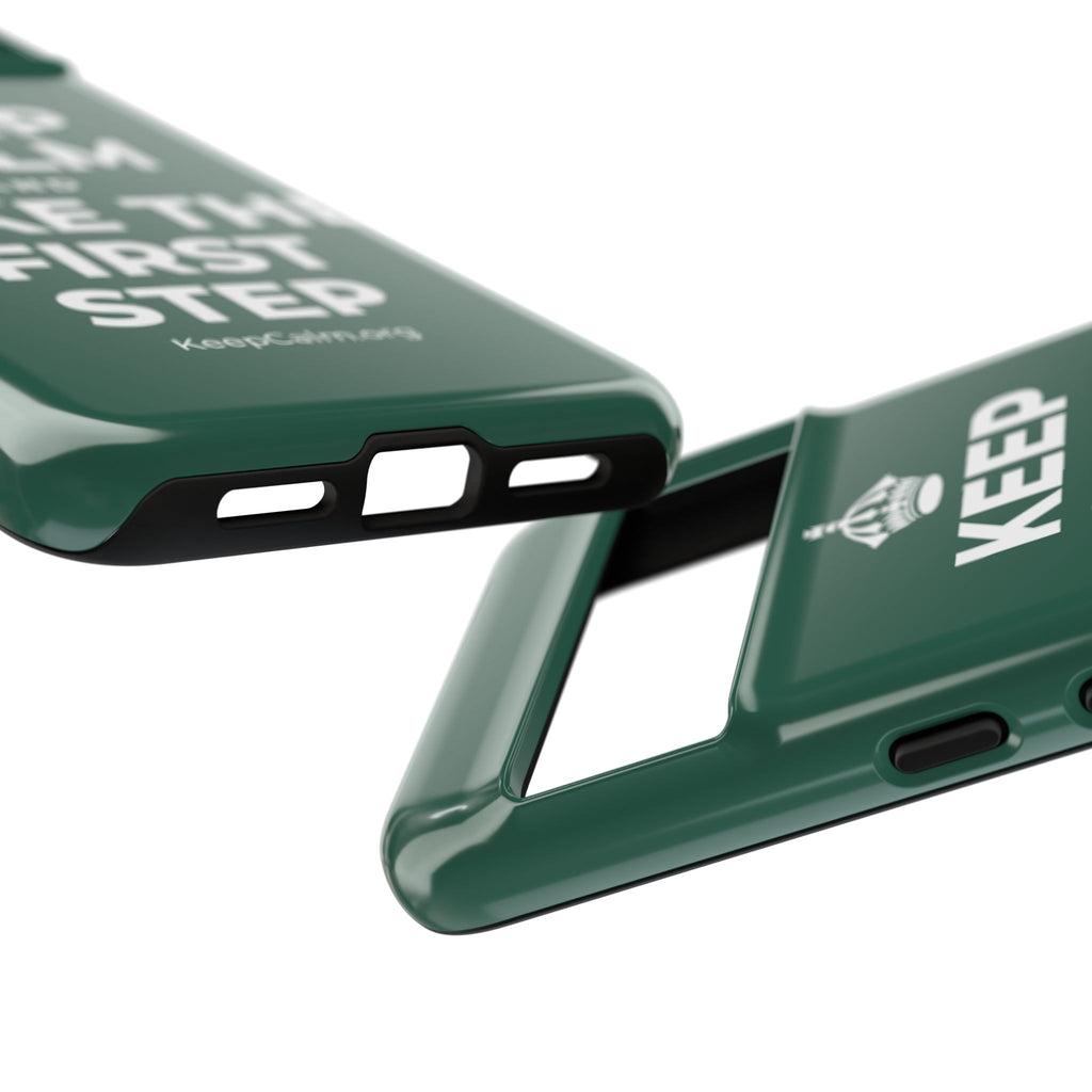 KEEP CALM AND TAKE THE FIRST STEP Phone Case