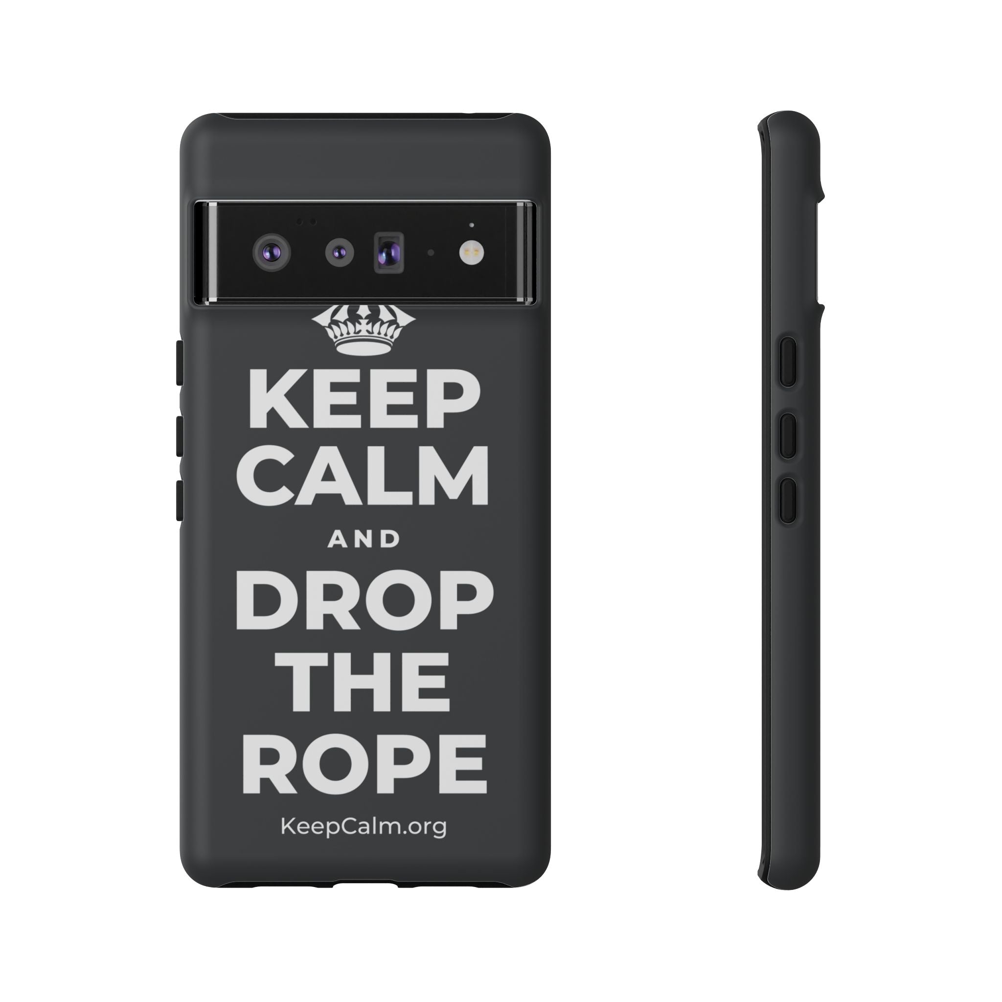 KEEP CALM AND DROP THE ROPE Phone Case (Dark)