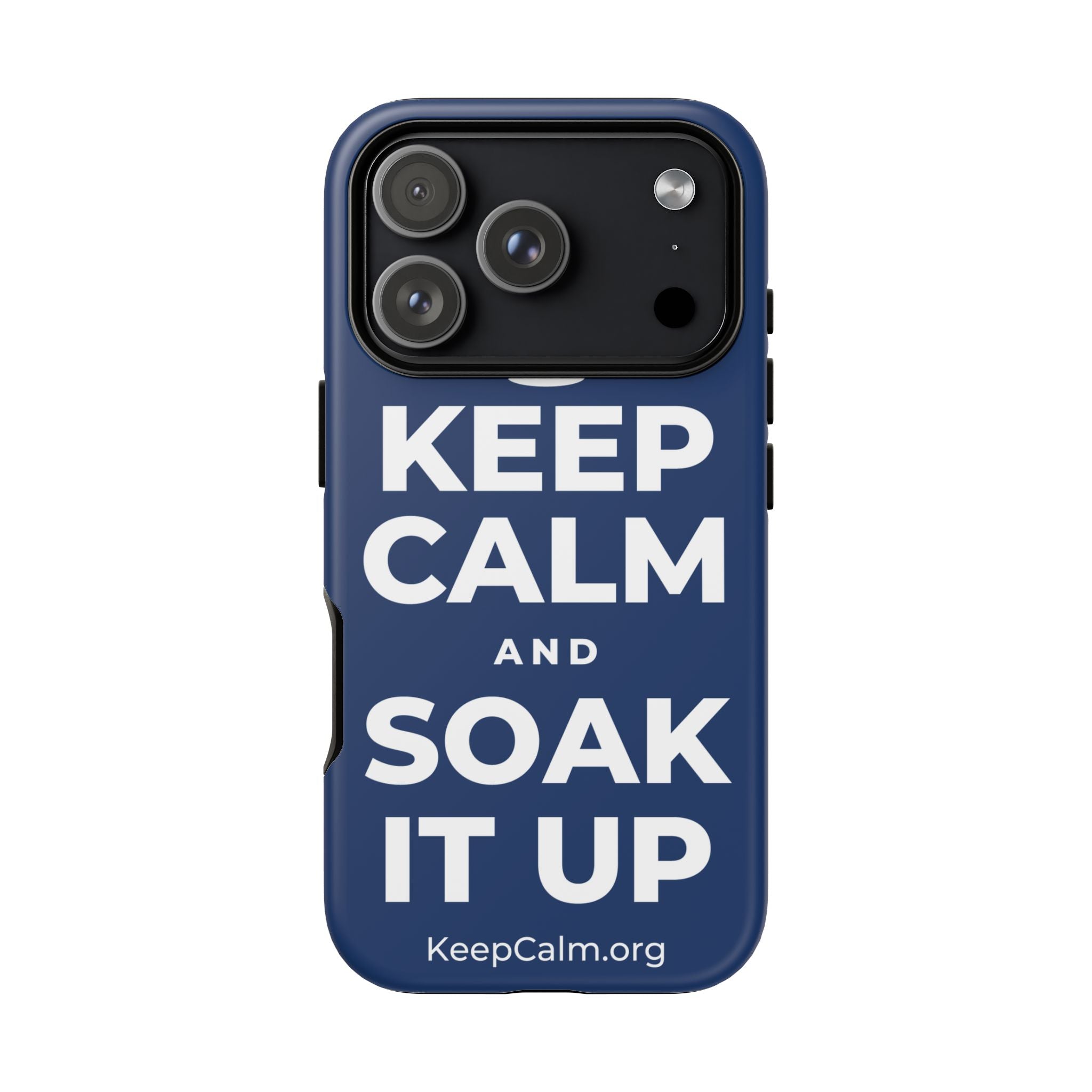 KEEP CALM AND SOAK IT UP Phone Case