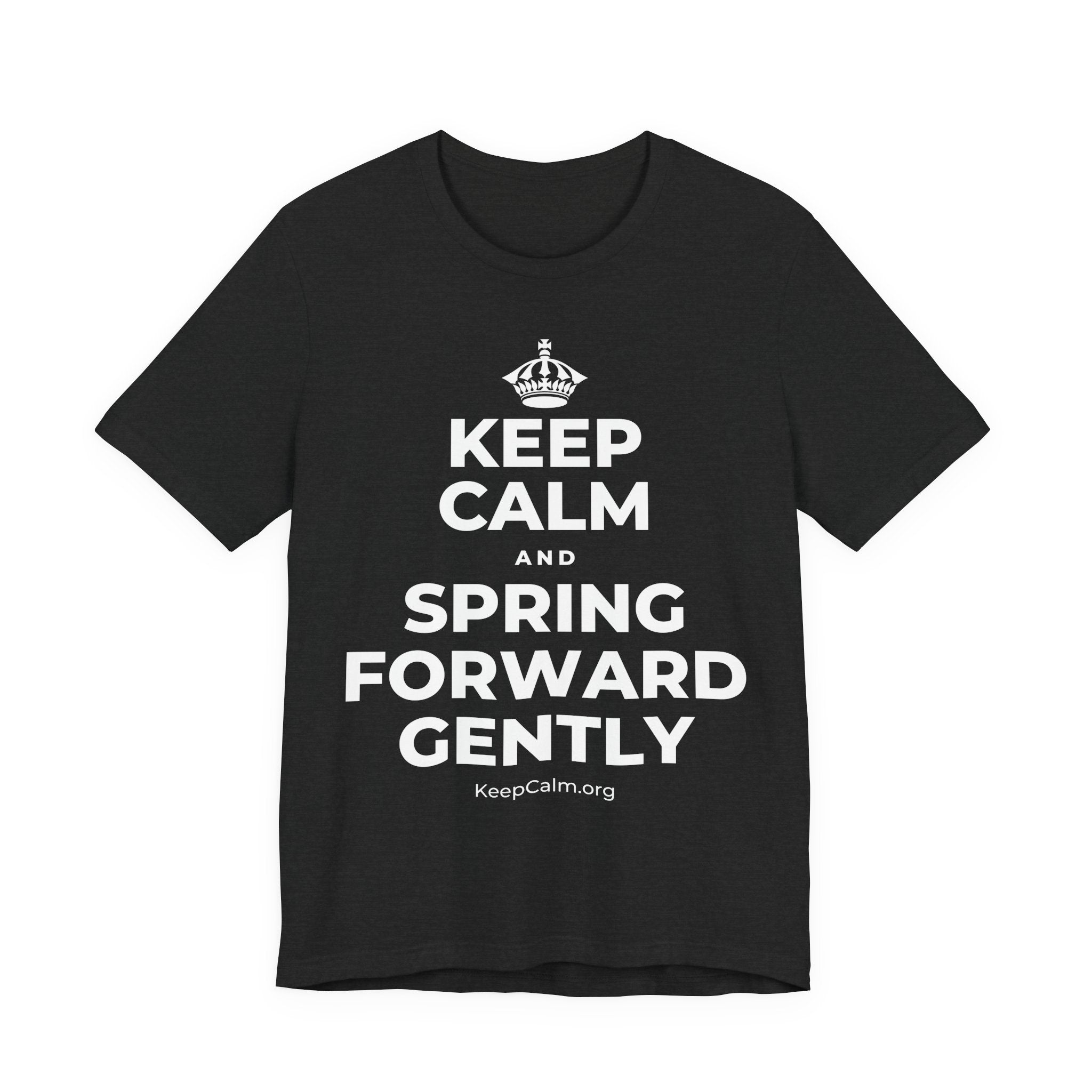 KEEP CALM AND SPRING FORWARD GENTLY T-Shirt (White–Asphalt)