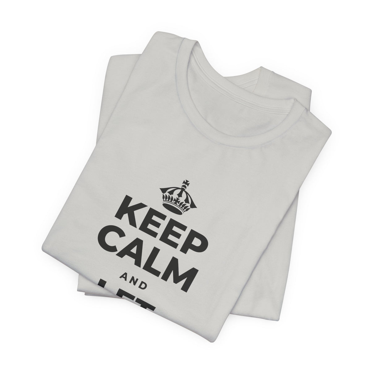 KEEP CALM AND LET YOURSELF ENJOY IT T-Shirt (Baby Blue–Silver)