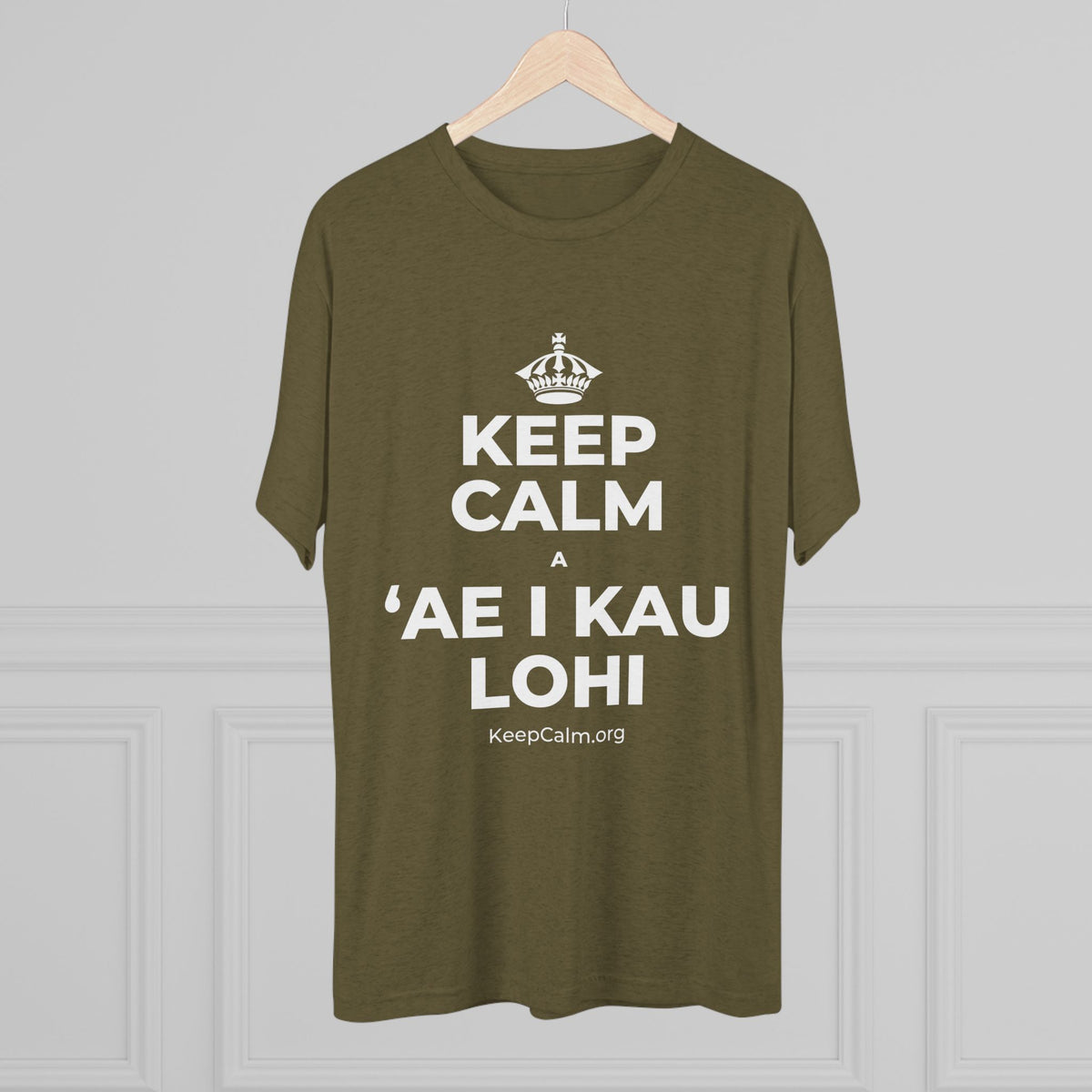 KEEP CALM A ʻAE I KAU LOHI Tri-Blend Tee