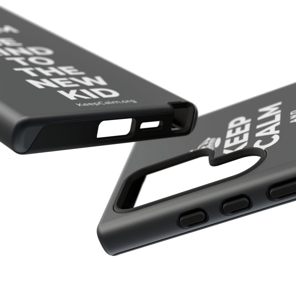 KEEP CALM AND BE KIND TO THE NEW KID Phone Case (Dark)