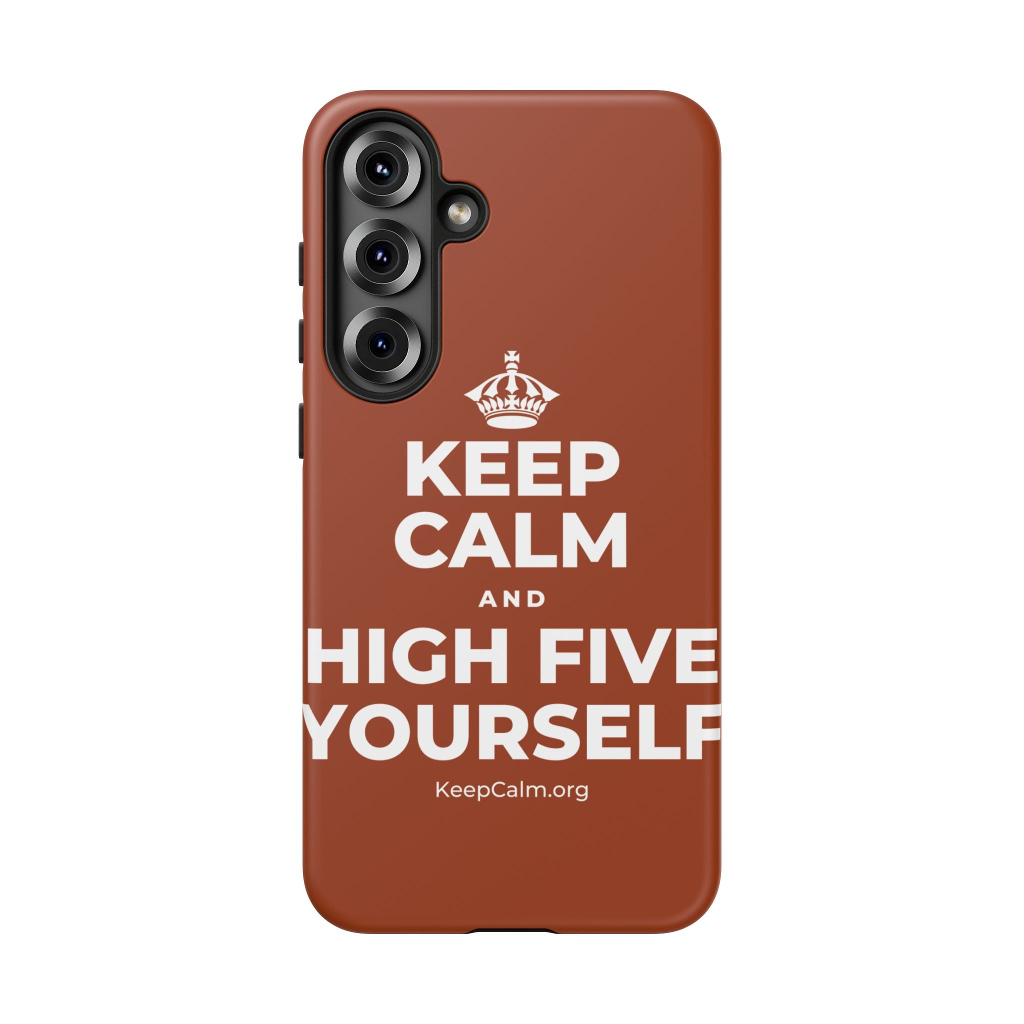 KEEP CALM AND HIGH FIVE YOURSELF Phone Case