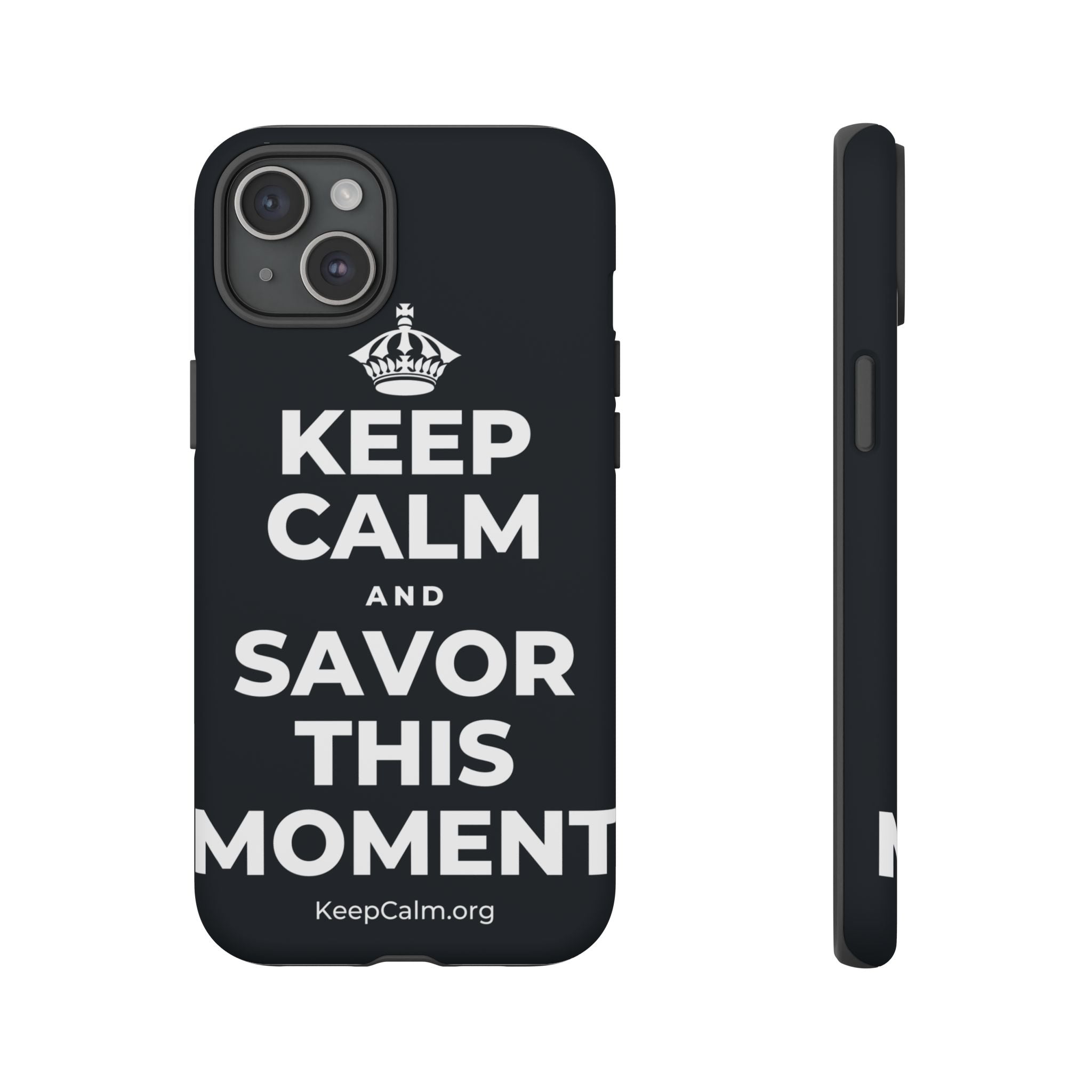 KEEP CALM AND SAVOR THIS MOMENT Phone Case (Dark)