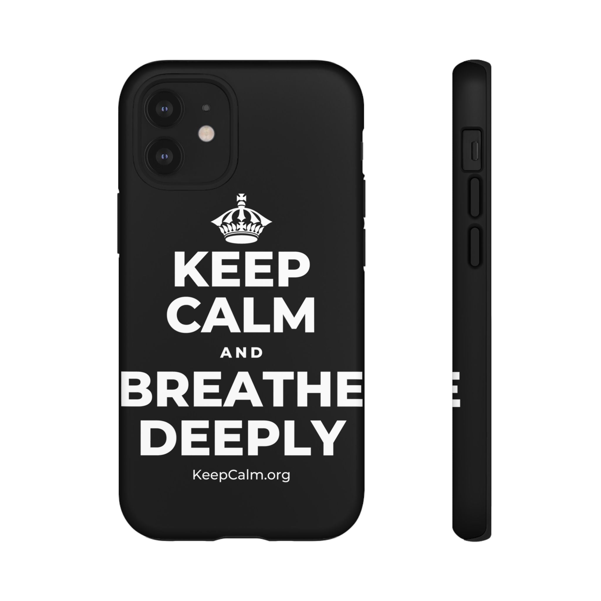 KEEP CALM AND BREATHE DEEPLY Phone Case