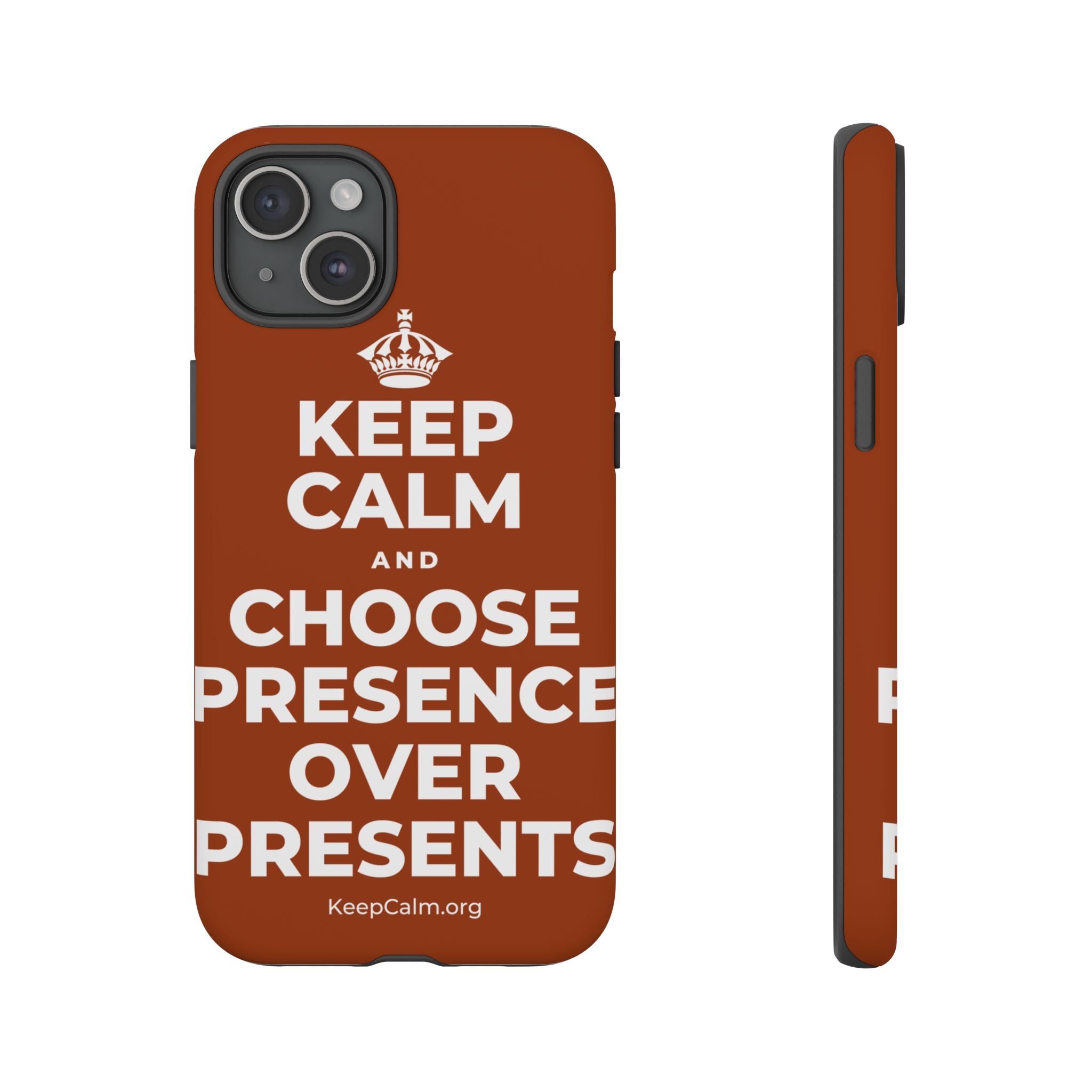 KEEP CALM AND CHOOSE PRESENCE OVER PRESENTS Phone Case