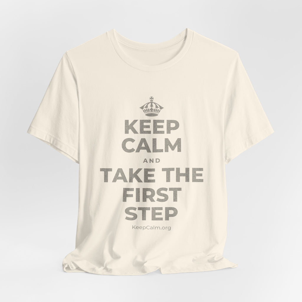 KEEP CALM AND TAKE THE FIRST STEP T-Shirt (White–Asphalt)