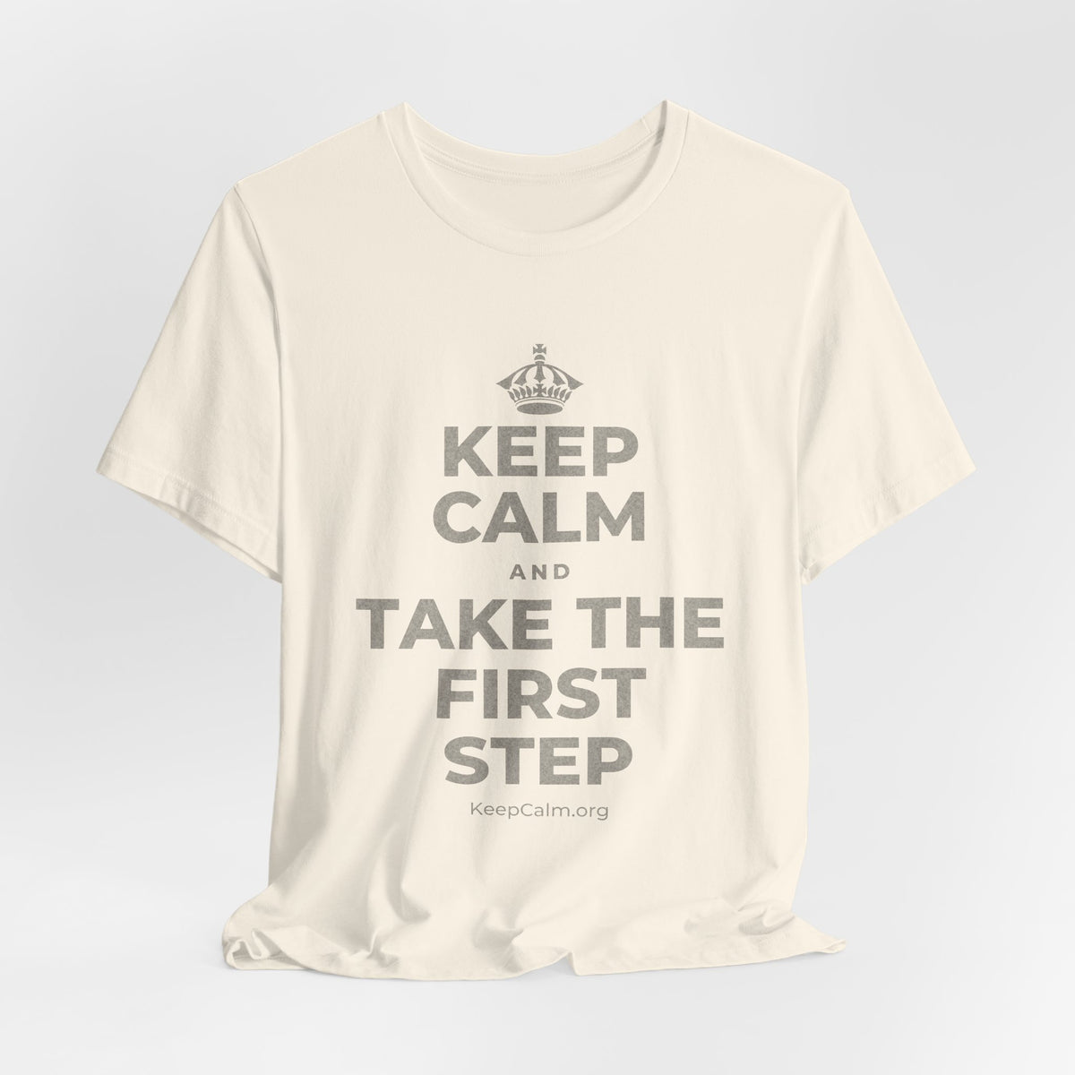 KEEP CALM AND TAKE THE FIRST STEP T-Shirt (White–Asphalt)