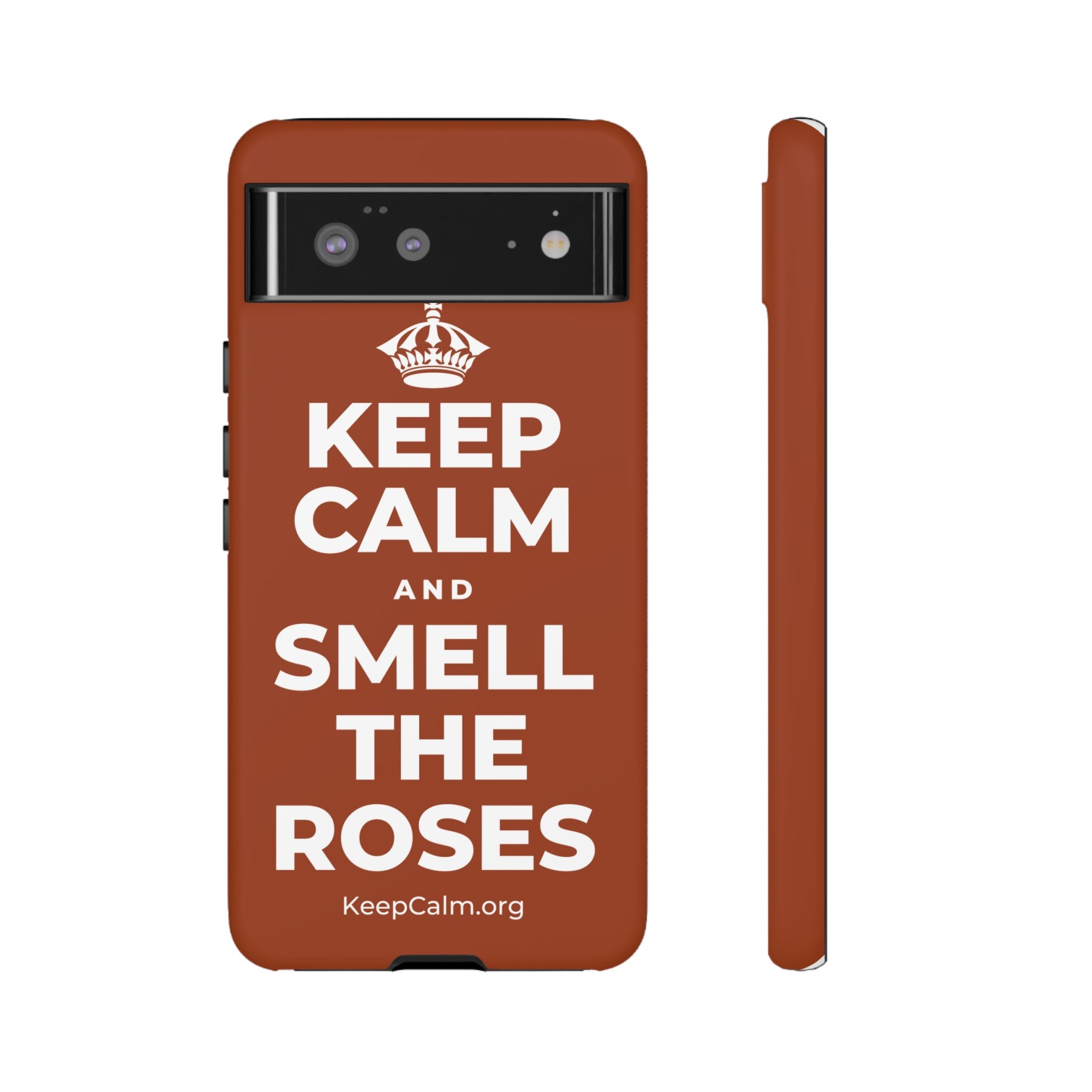 KEEP CALM AND SMELL THE ROSES Phone Case