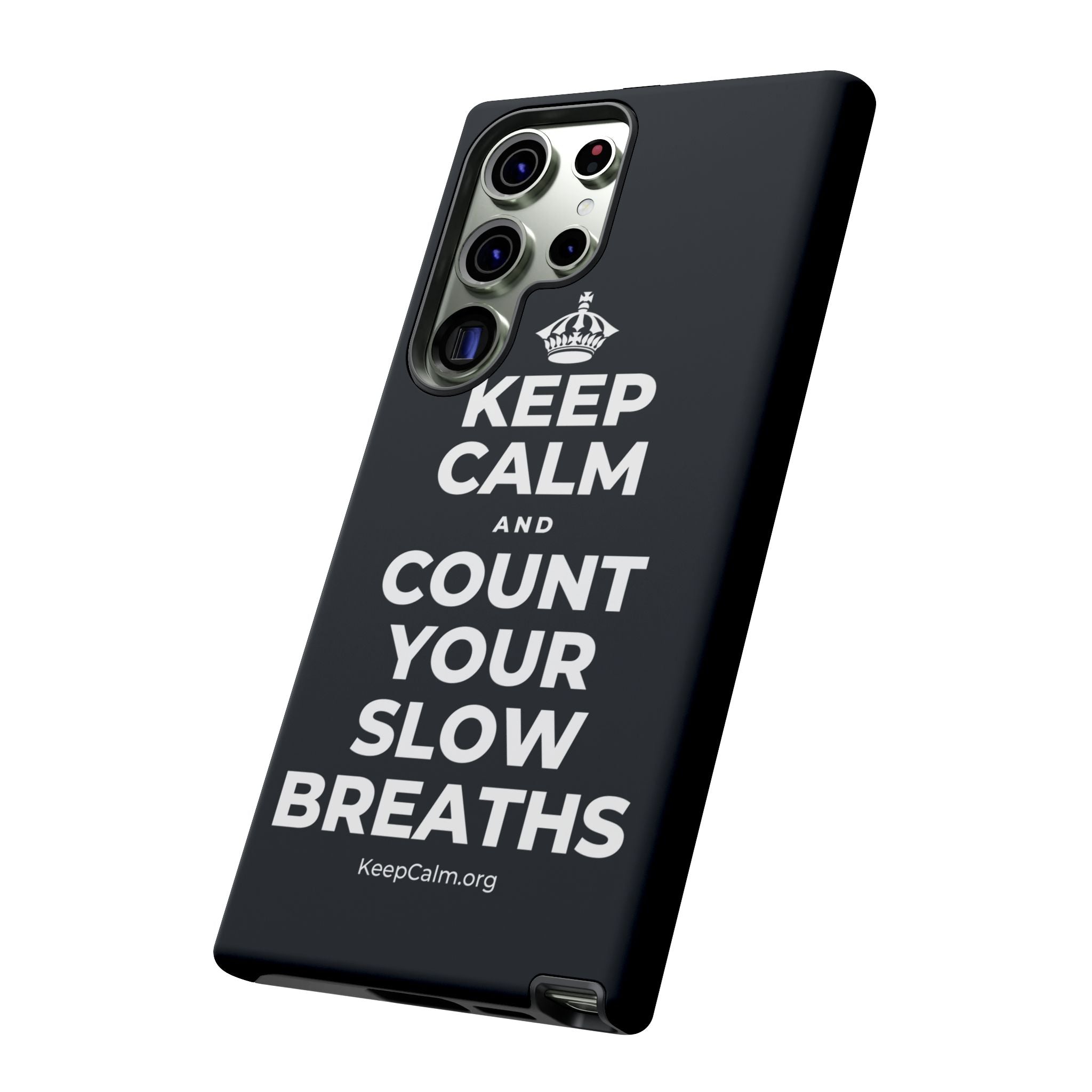 KEEP CALM AND COUNT YOUR SLOW BREATHS Phone Case (Dark)