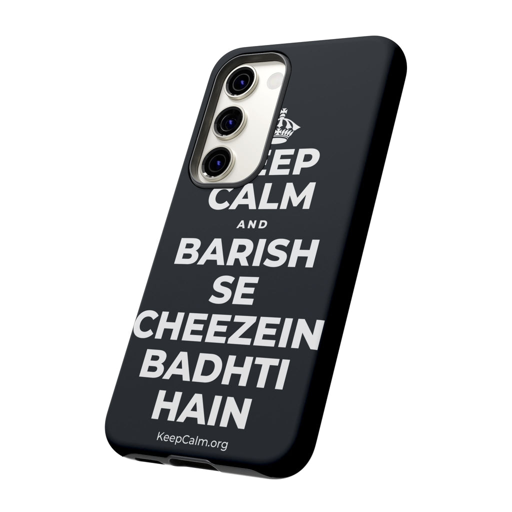 KEEP CALM AND BARISH SE CHEEZEIN BADHTI HAIN Phone Case (Dark)