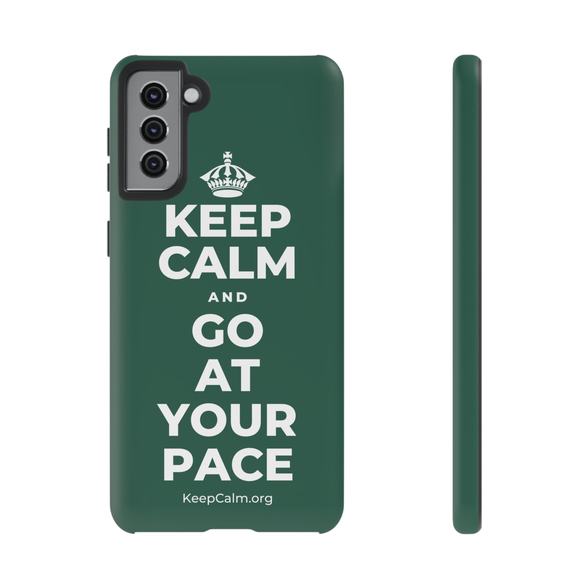 KEEP CALM AND GO AT YOUR PACE Phone Case