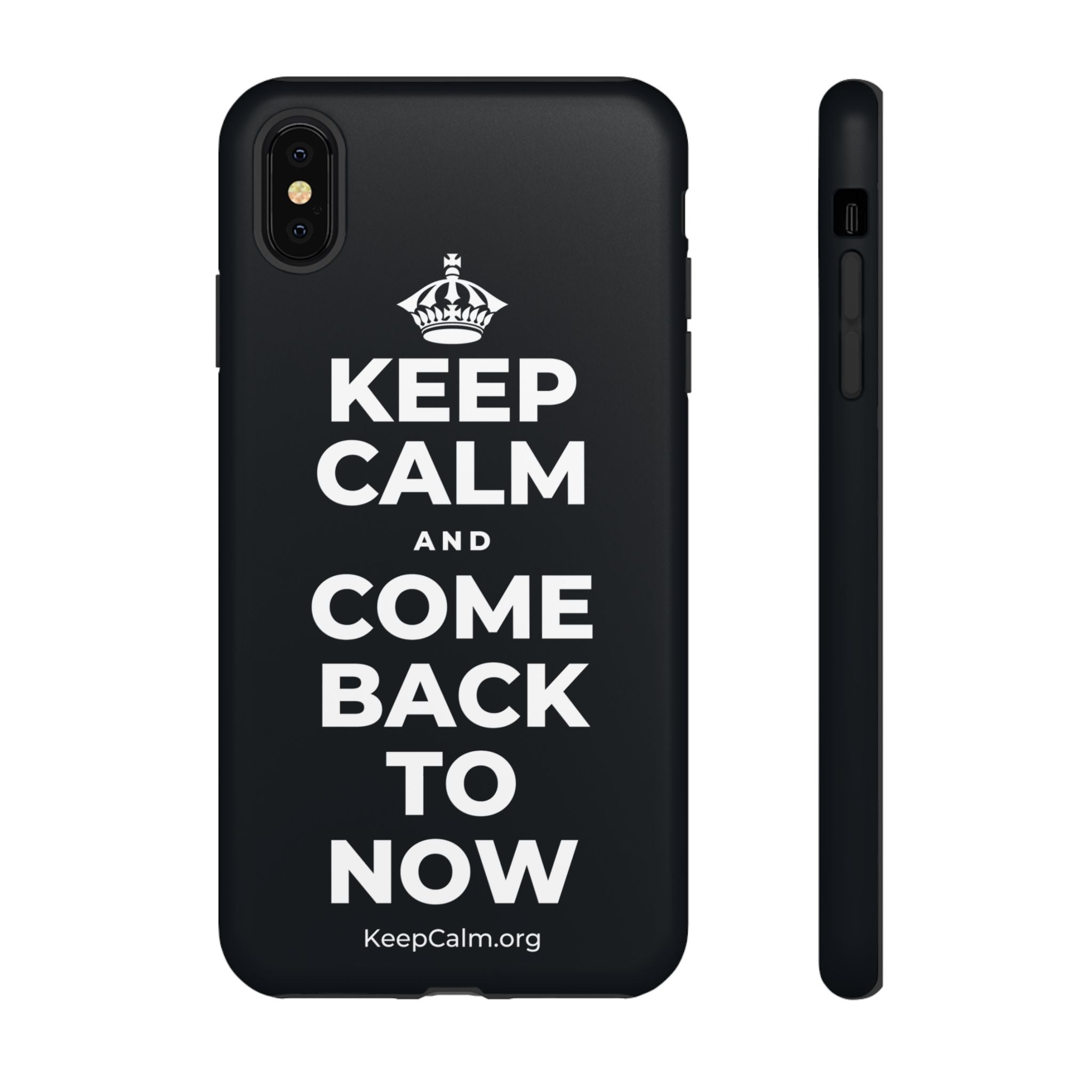 KEEP CALM AND COME BACK TO NOW Phone Case (Dark)