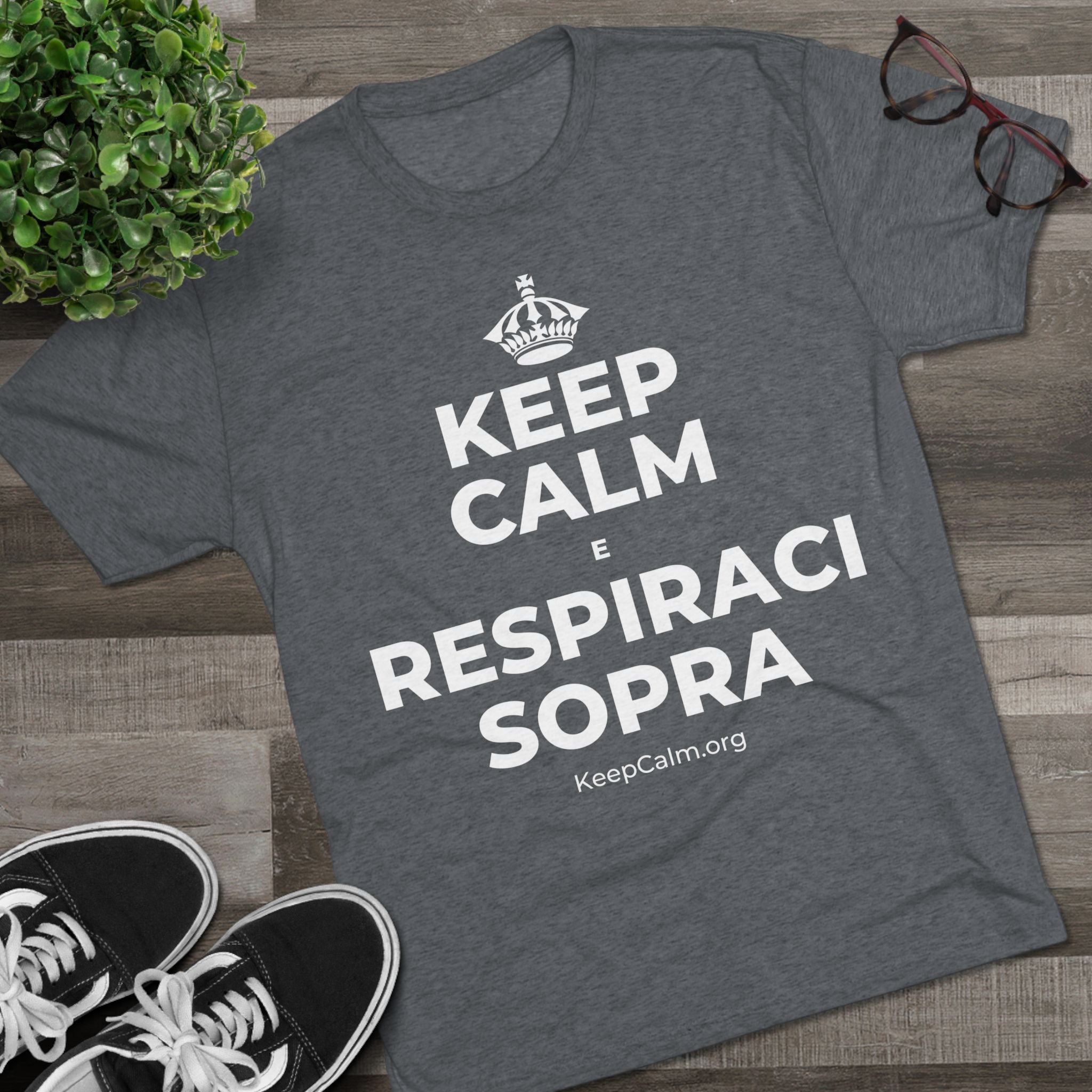 KEEP CALM E RESPIRACI SOPRA Tri-Blend Tee