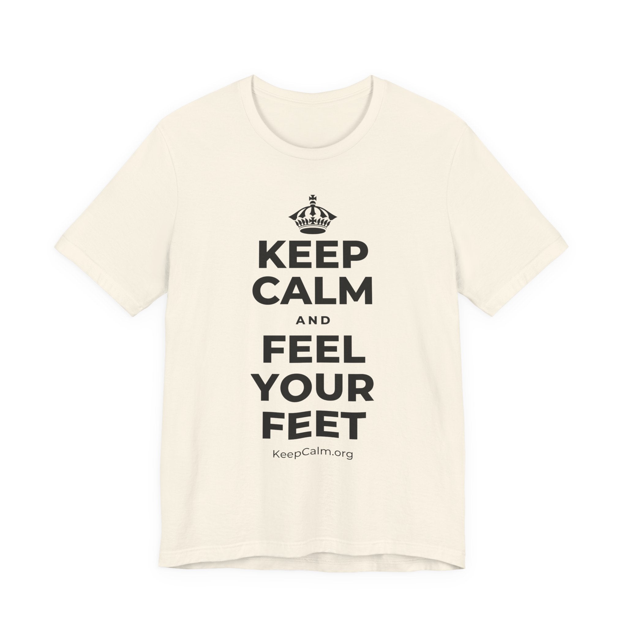 KEEP CALM AND FEEL YOUR FEET T-Shirt (White–Asphalt)