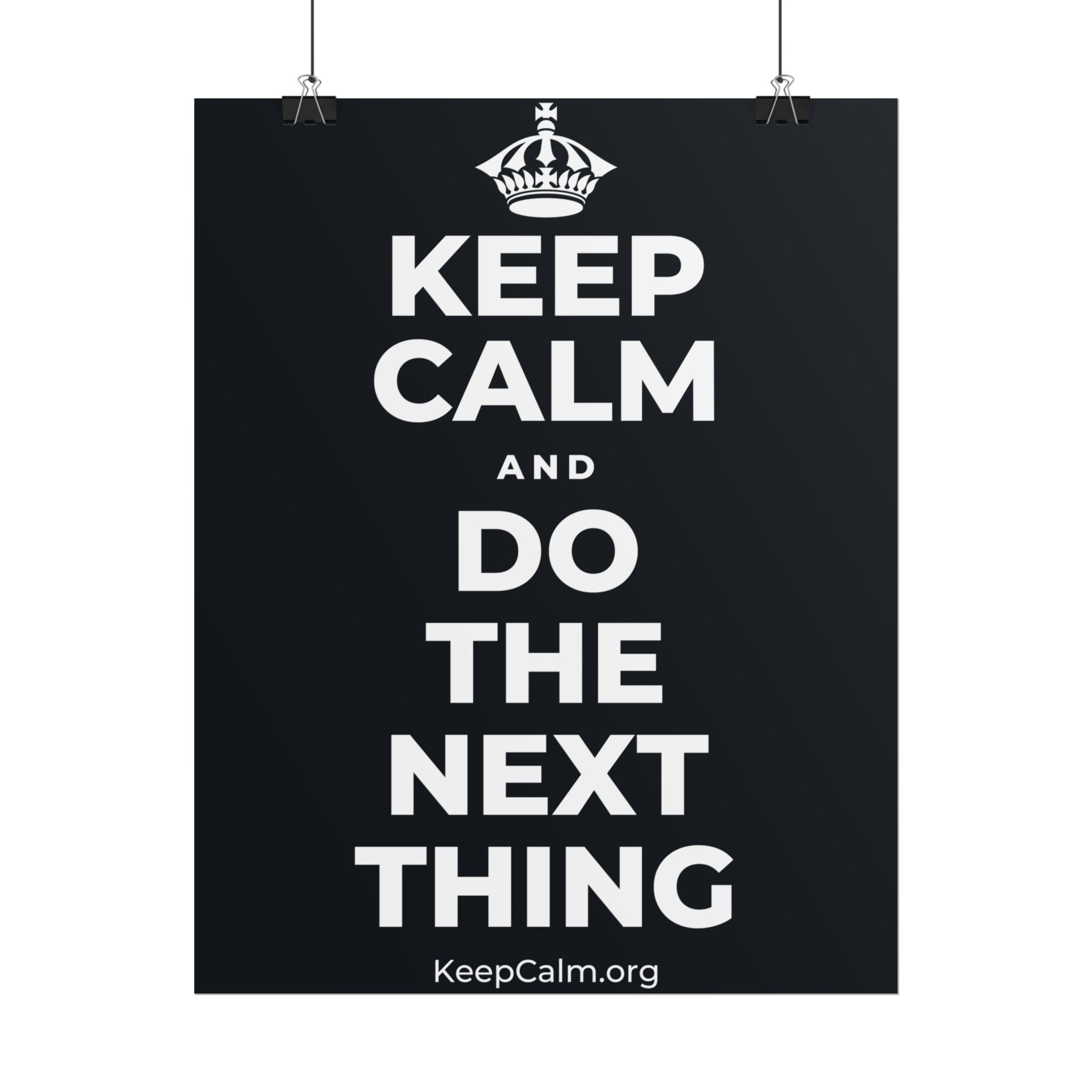 KEEP CALM AND DO THE NEXT THING Poster (Dark)