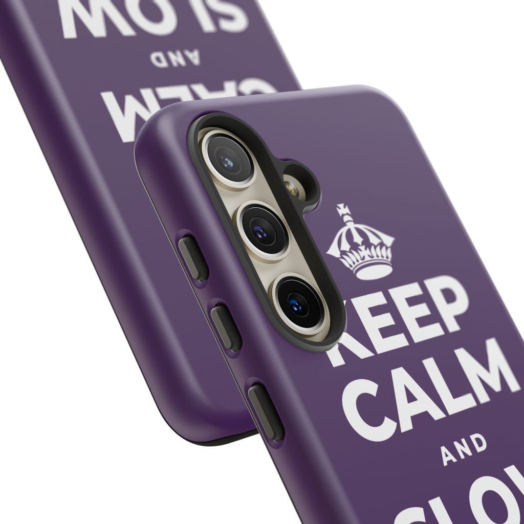 KEEP CALM AND SLOW YOUR ROLL Phone Case