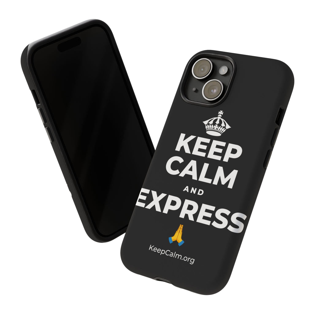 KEEP CALM AND EXPRESS 🙏 Phone Case